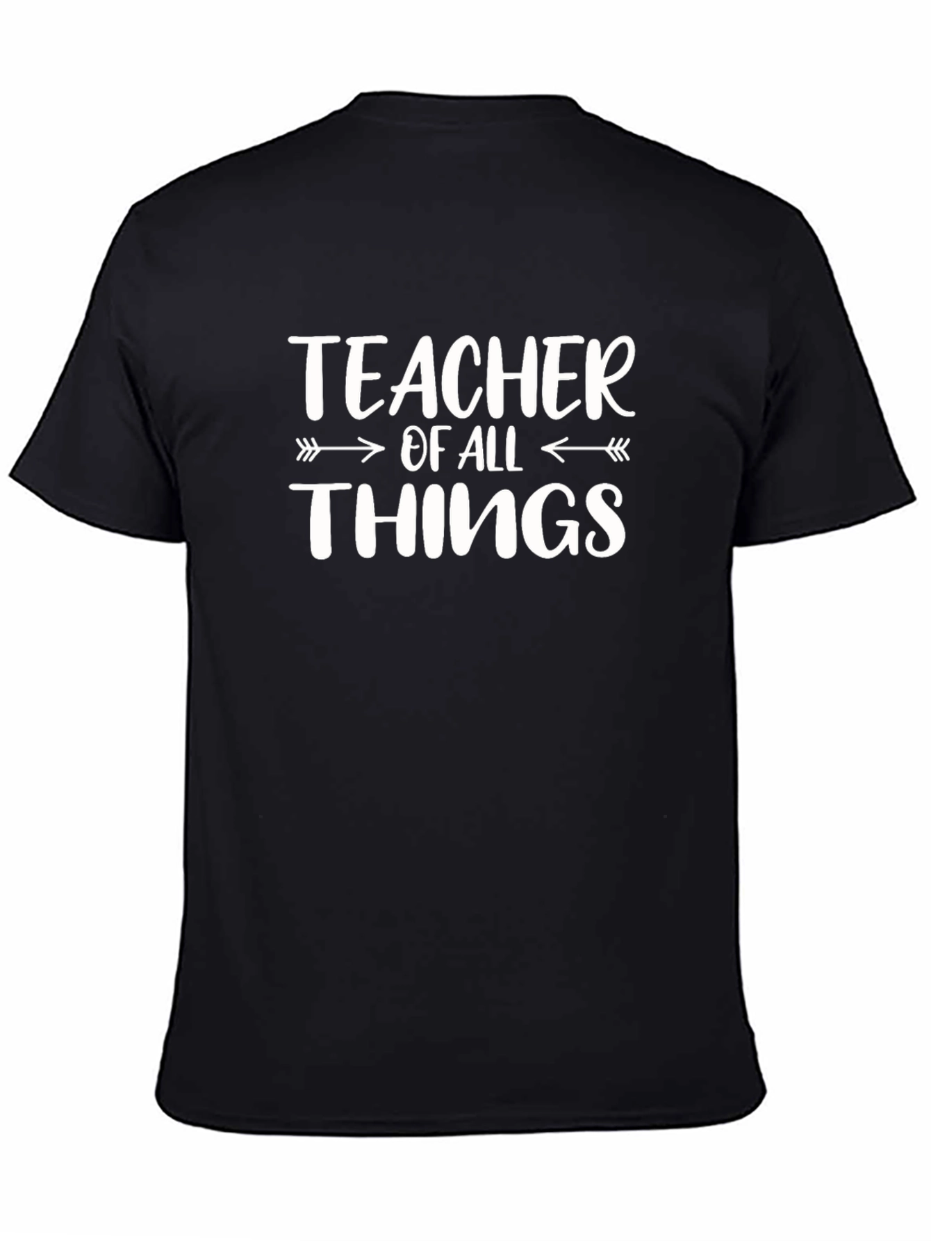 Teacher of All Things Black T-Shirt