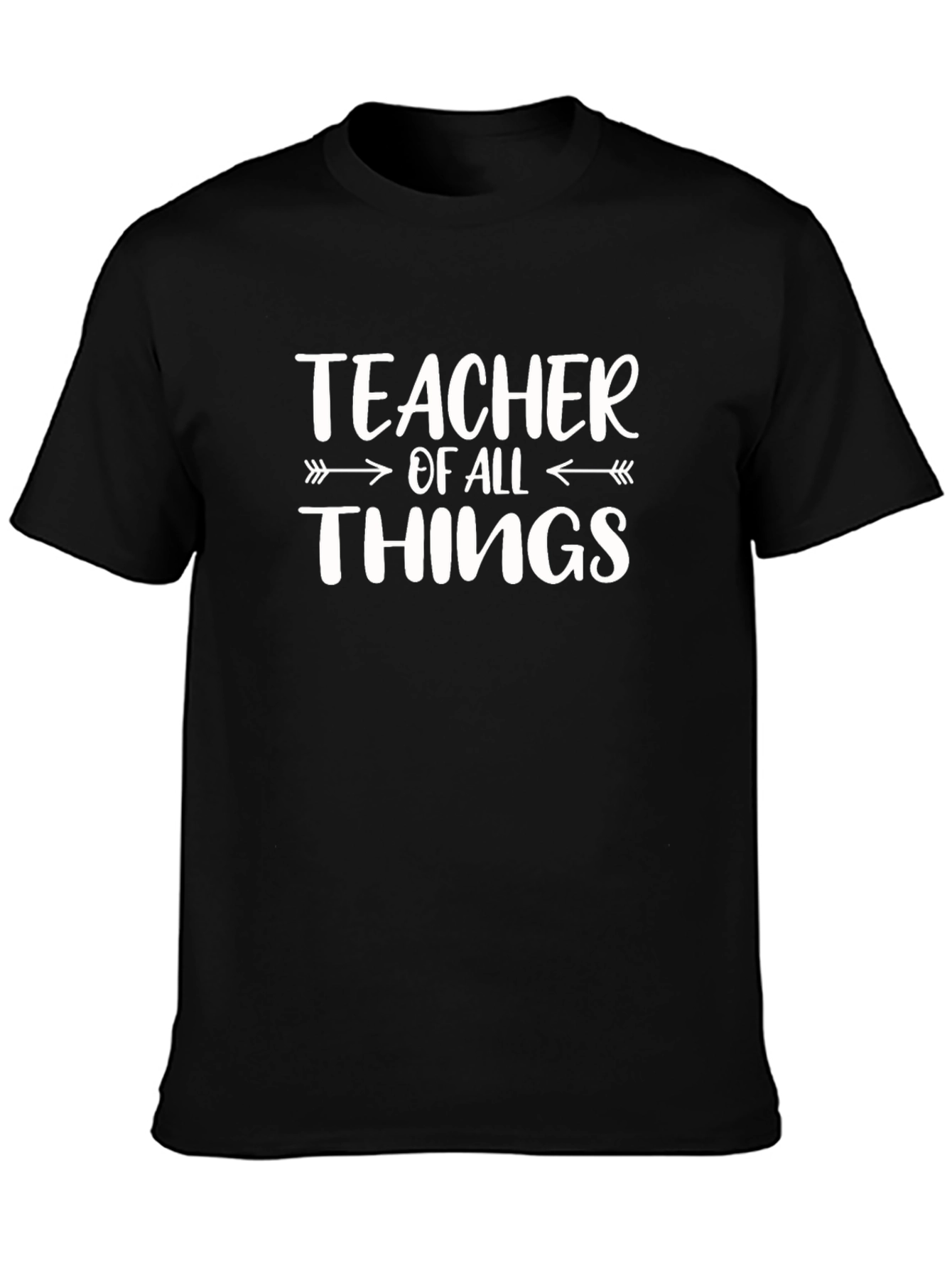 Teacher of All Things Black T-Shirt