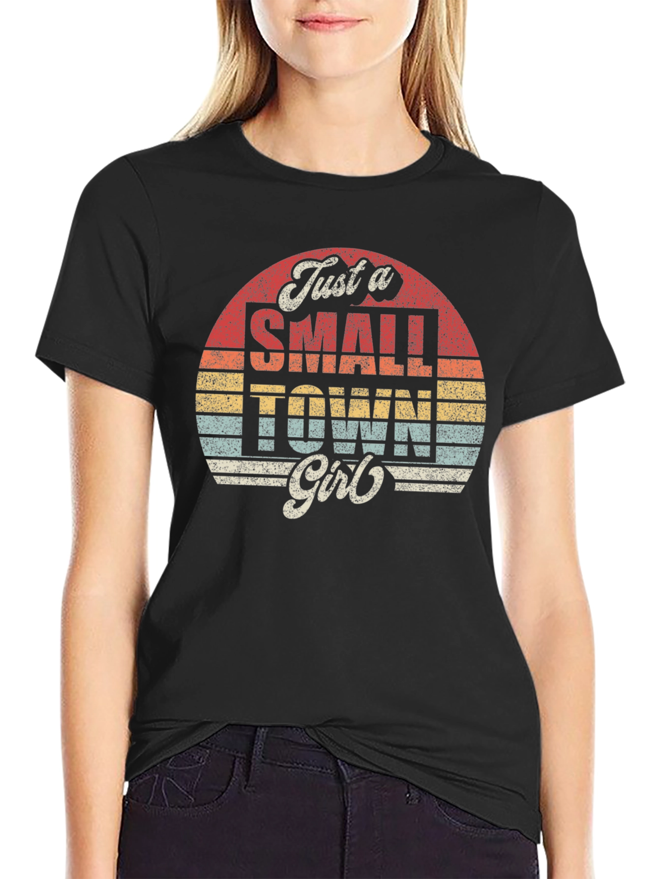 Just a Small Town Girl T-Shirt