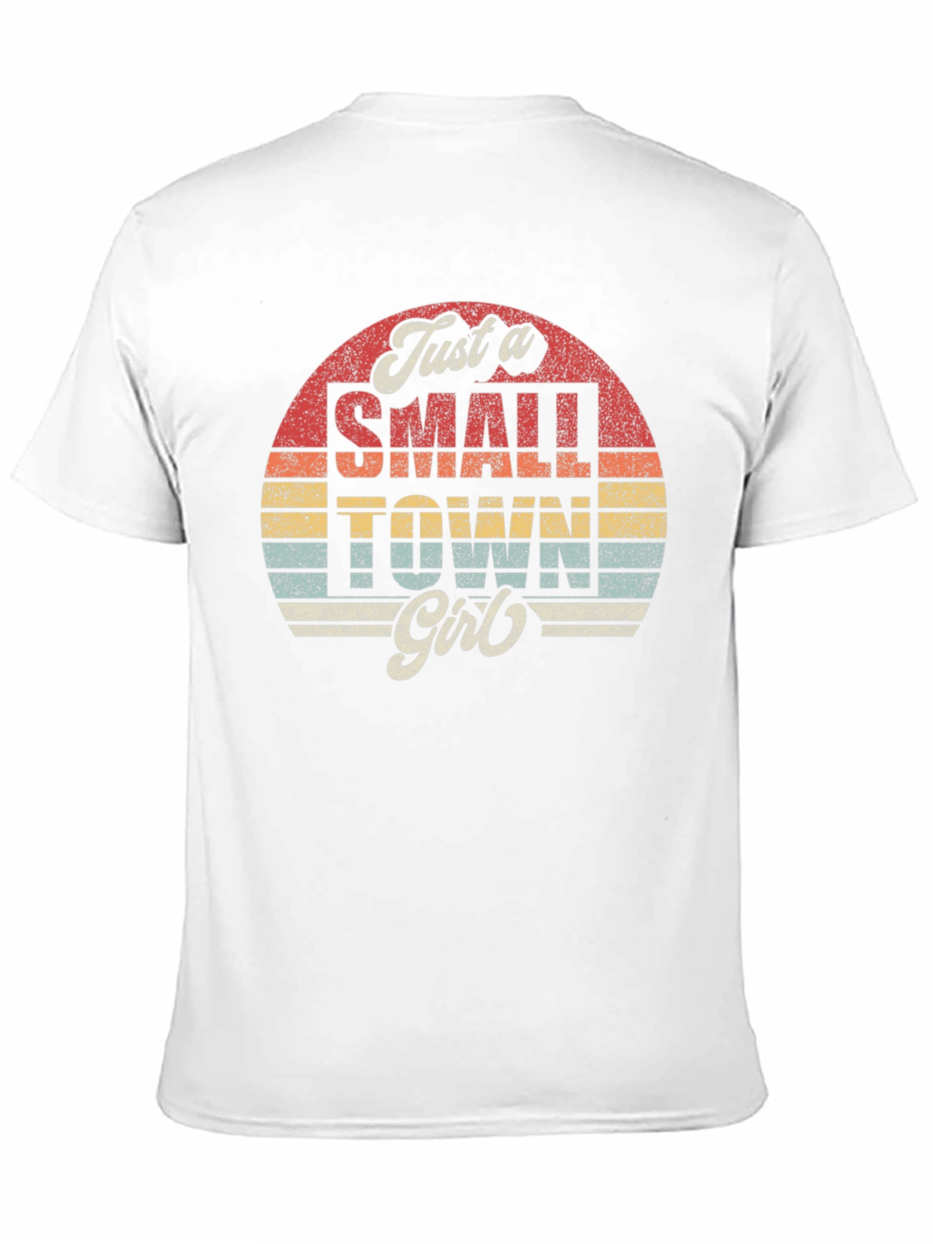 Just a Small Town Girl T-Shirt