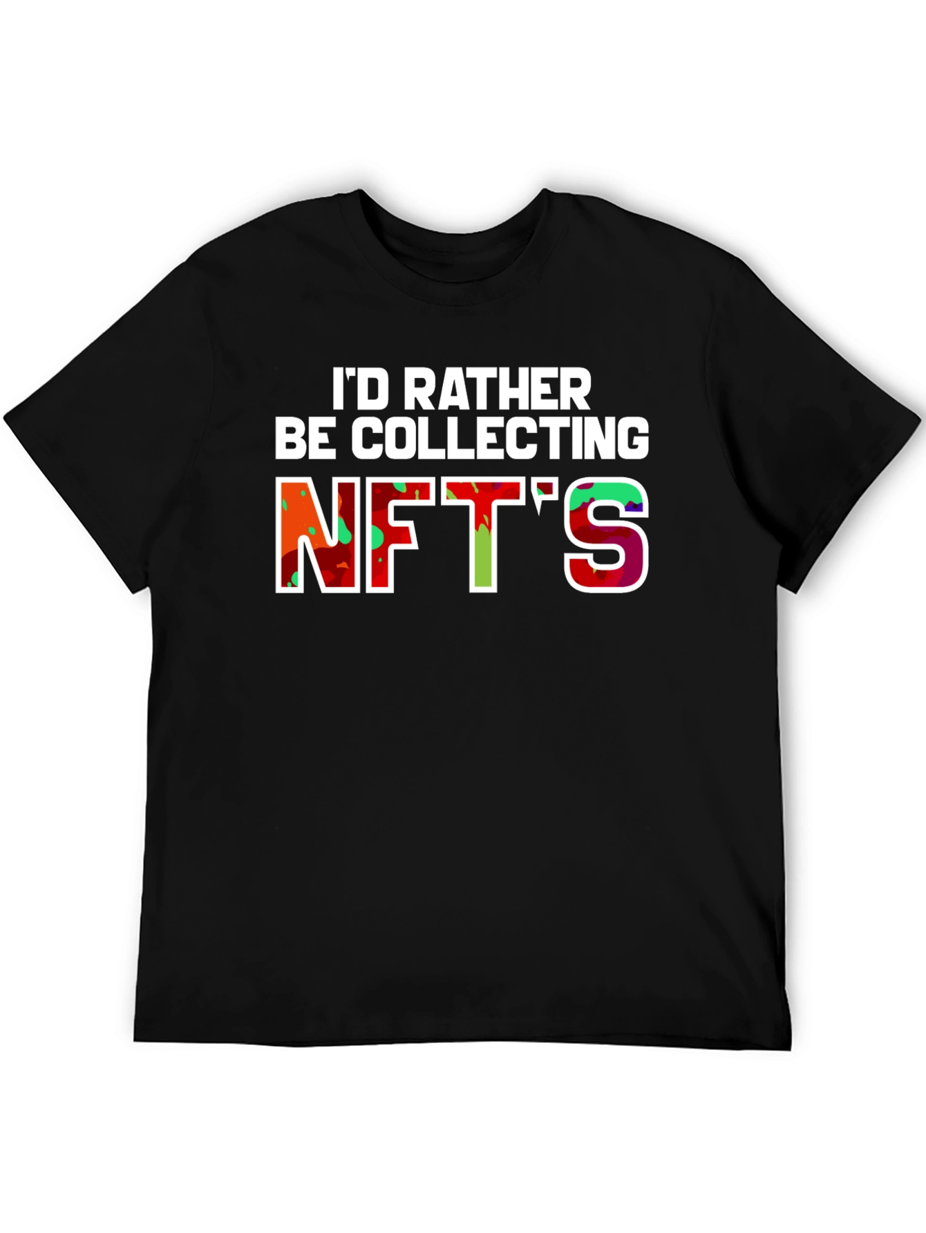Id Rather Be Collecting NFTs Graphic Tee