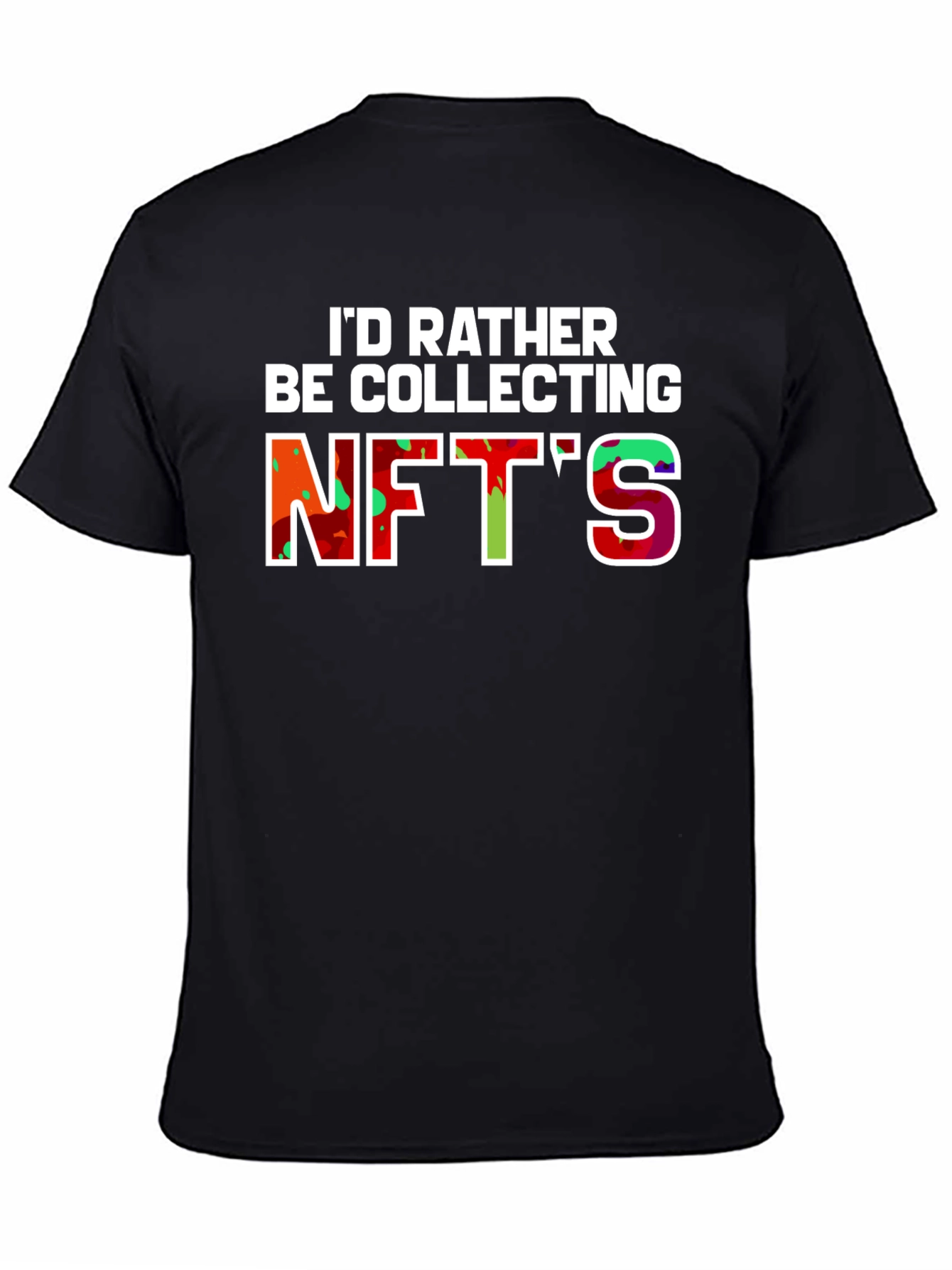 Id Rather Be Collecting NFTs Graphic Tee