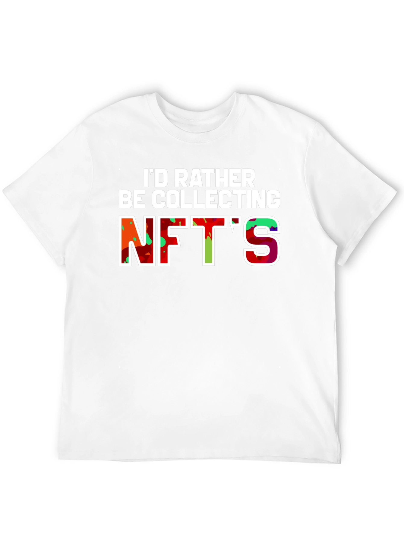 Id Rather Be Collecting NFTs Graphic Tee