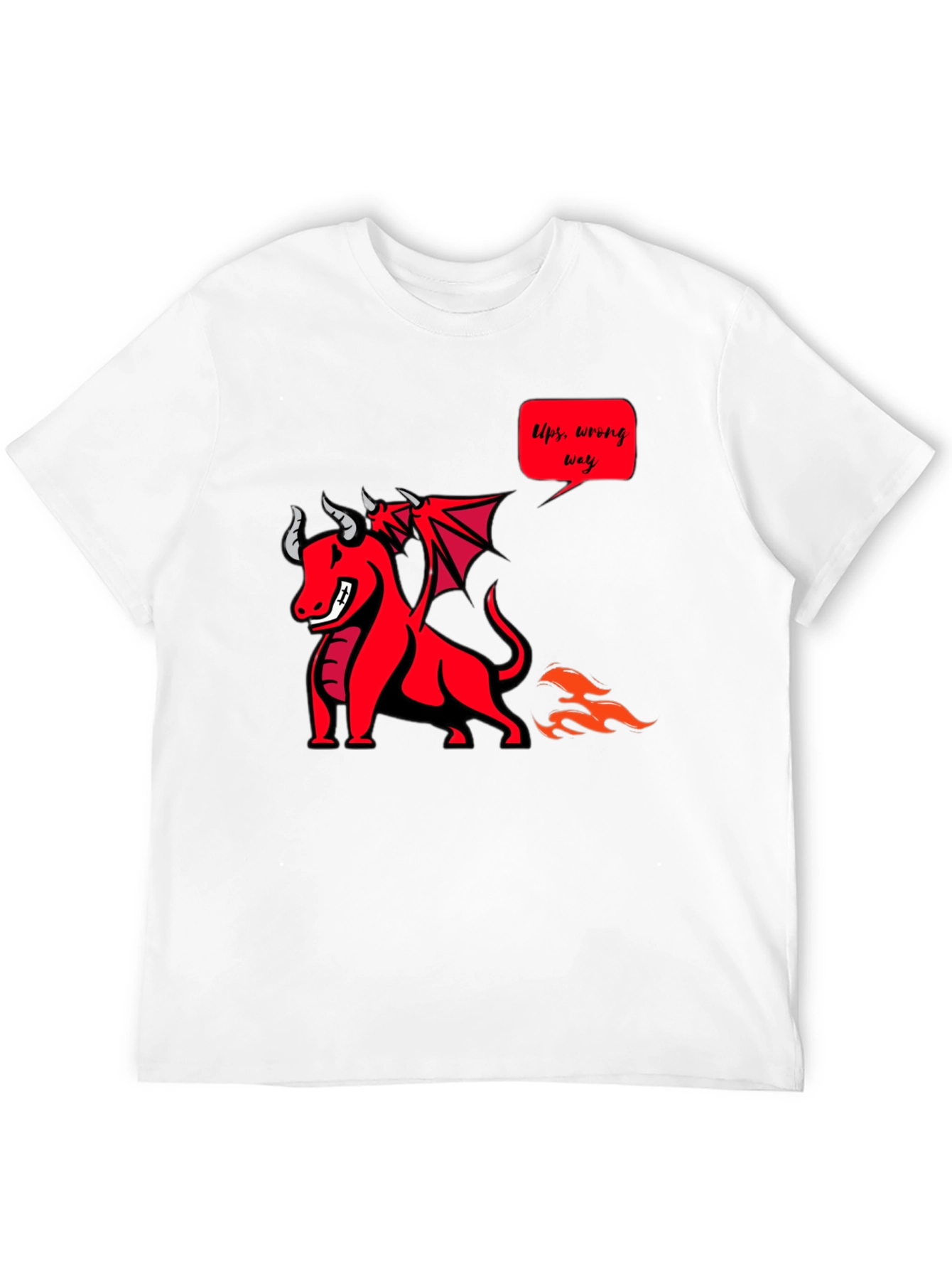 Funny Dragon T-Shirt - Ups Wrong Way!