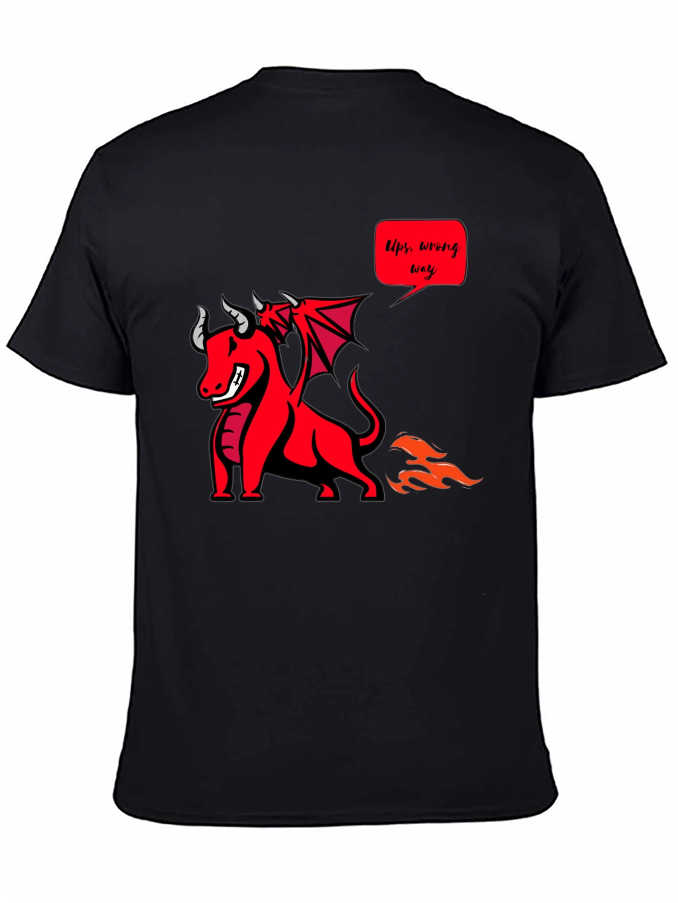 Funny Dragon T-Shirt - Ups Wrong Way!