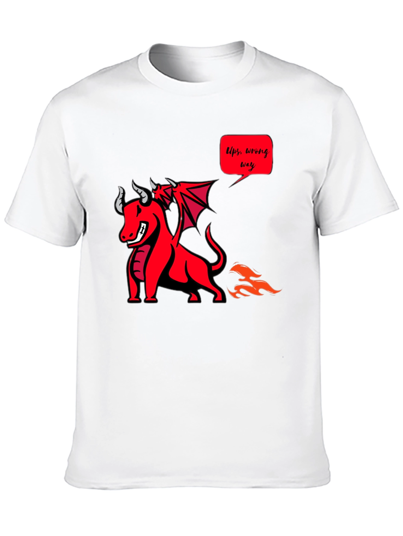 Funny Dragon T-Shirt - Ups Wrong Way!