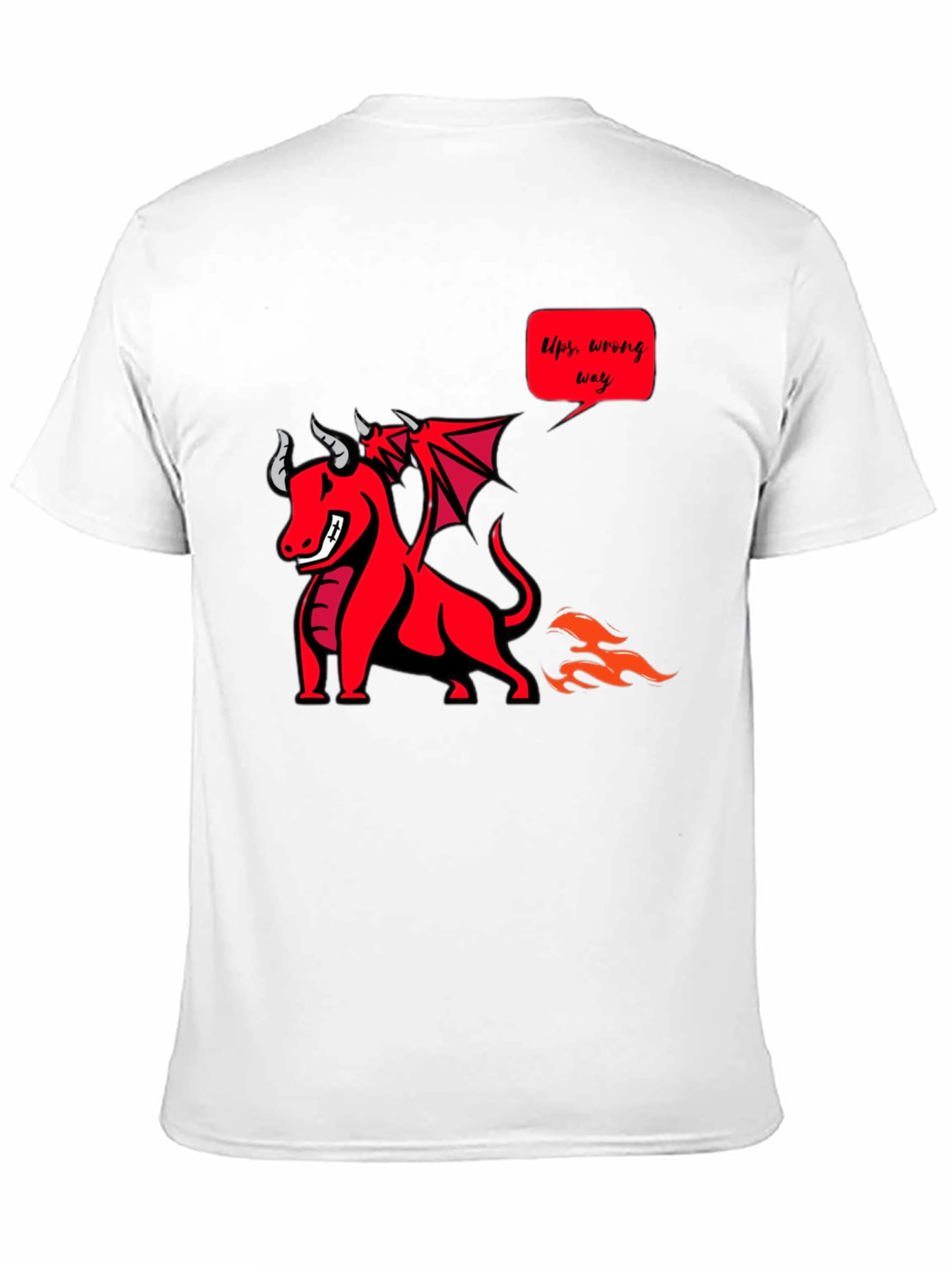 Funny Dragon T-Shirt - Ups Wrong Way!