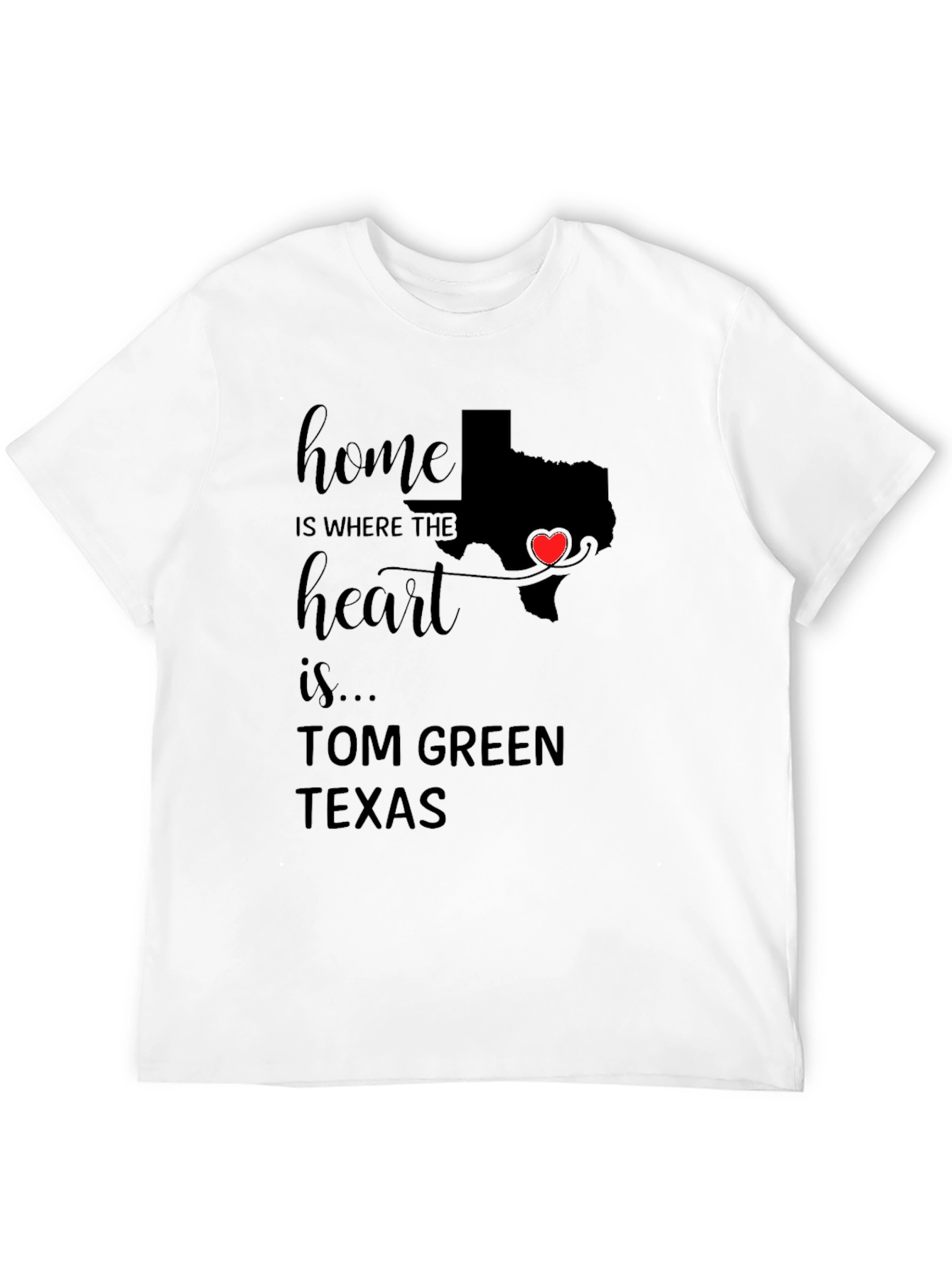Home is Where the Heart is Texas T-Shirt