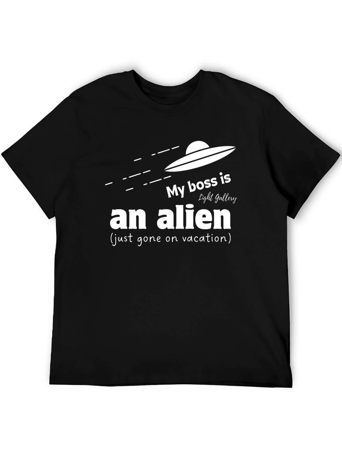 My Boss is an Alien Funny Graphic Tee