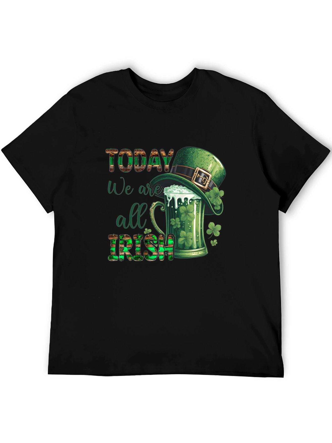 St. Patricks Day Today We Are All Irish T-Shirt