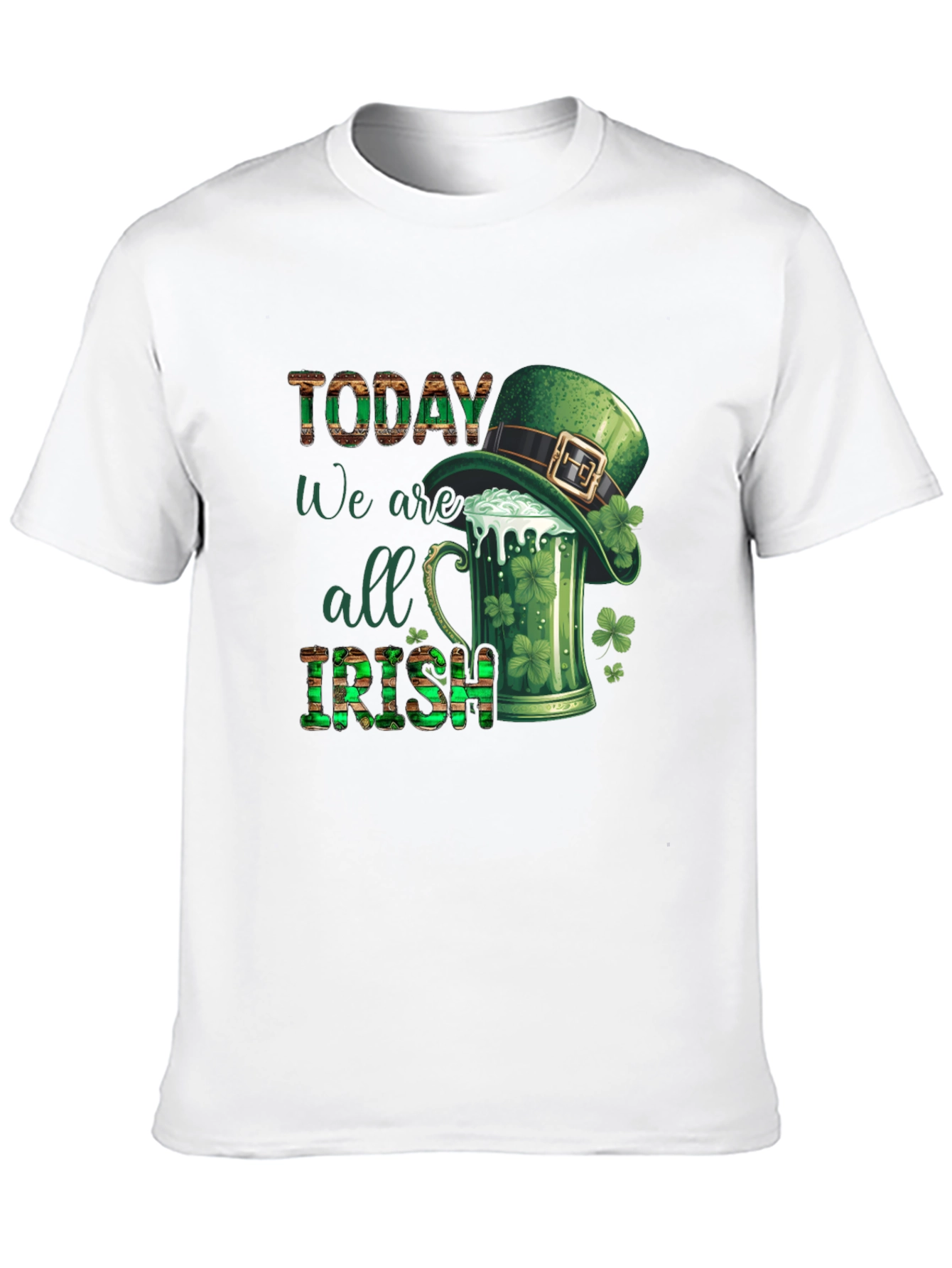 St. Patricks Day Today We Are All Irish T-Shirt