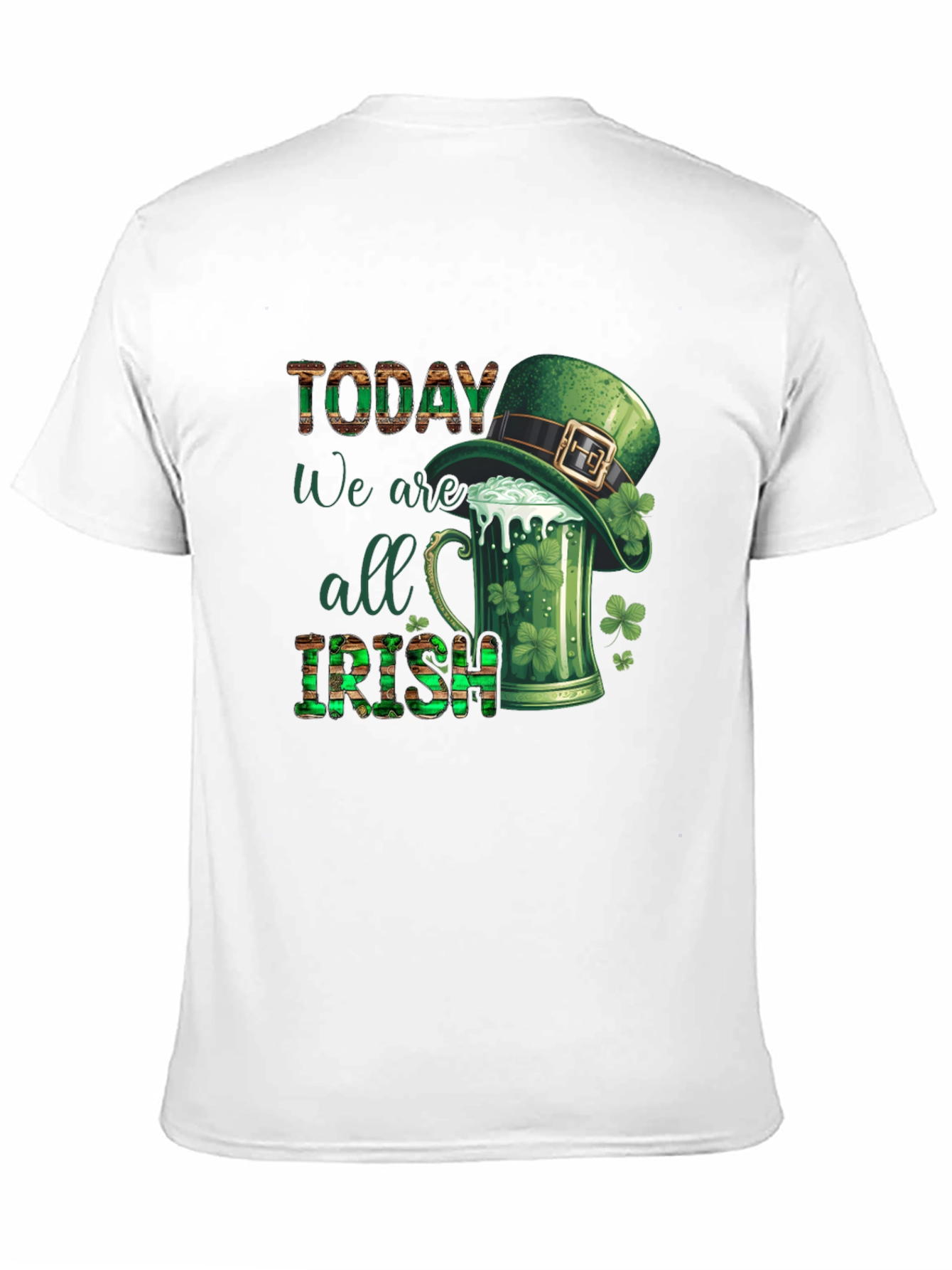 St. Patricks Day Today We Are All Irish T-Shirt