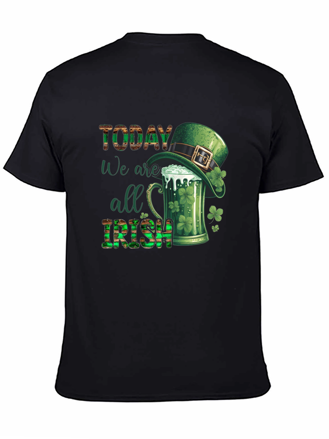 St. Patricks Day Today We Are All Irish T-Shirt