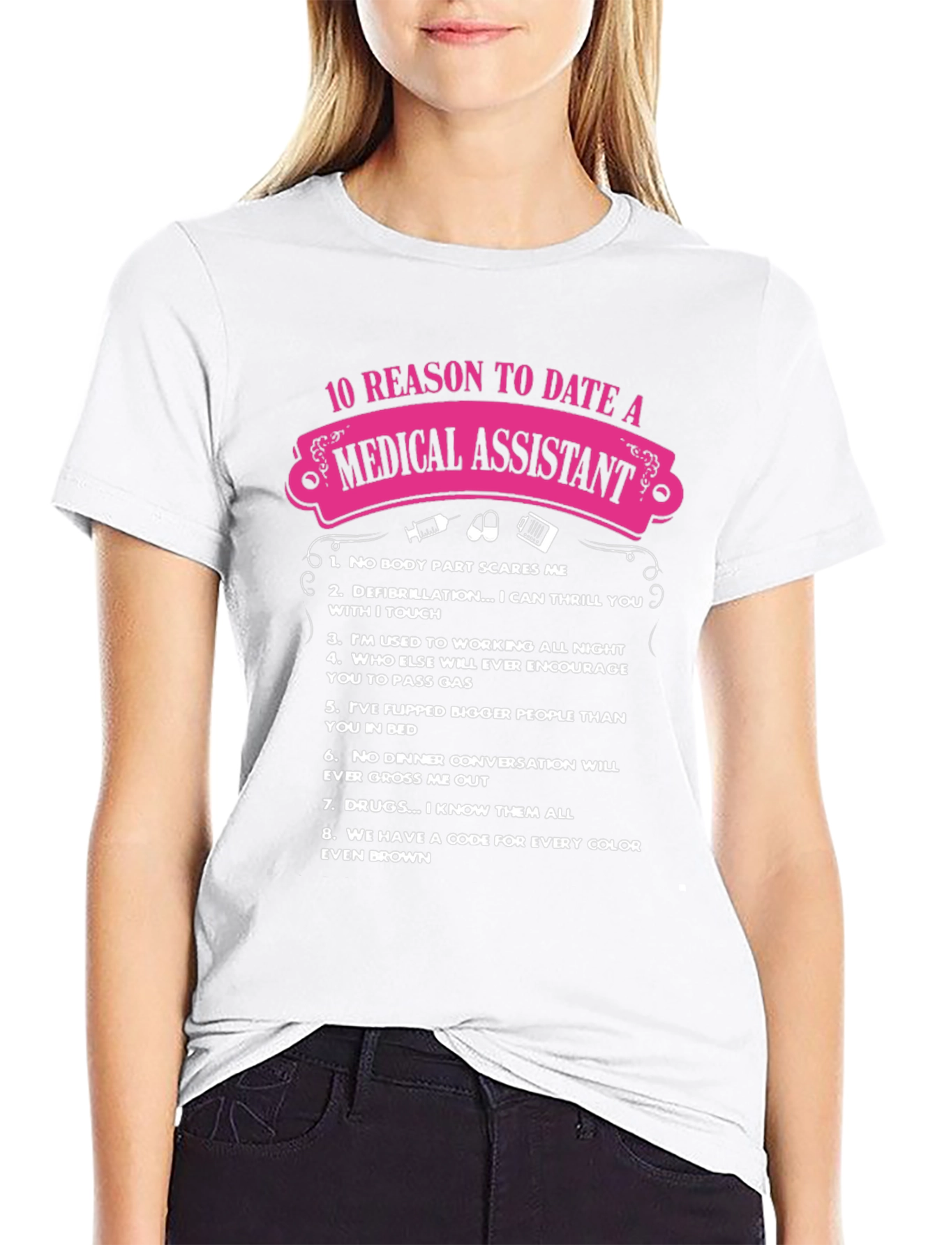 Medical Assistant 10 Reasons T-Shirt