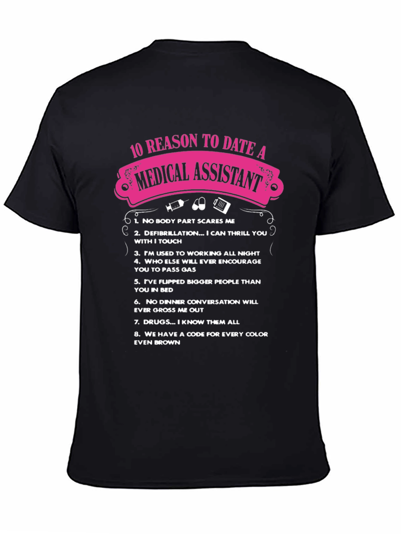 Medical Assistant 10 Reasons T-Shirt