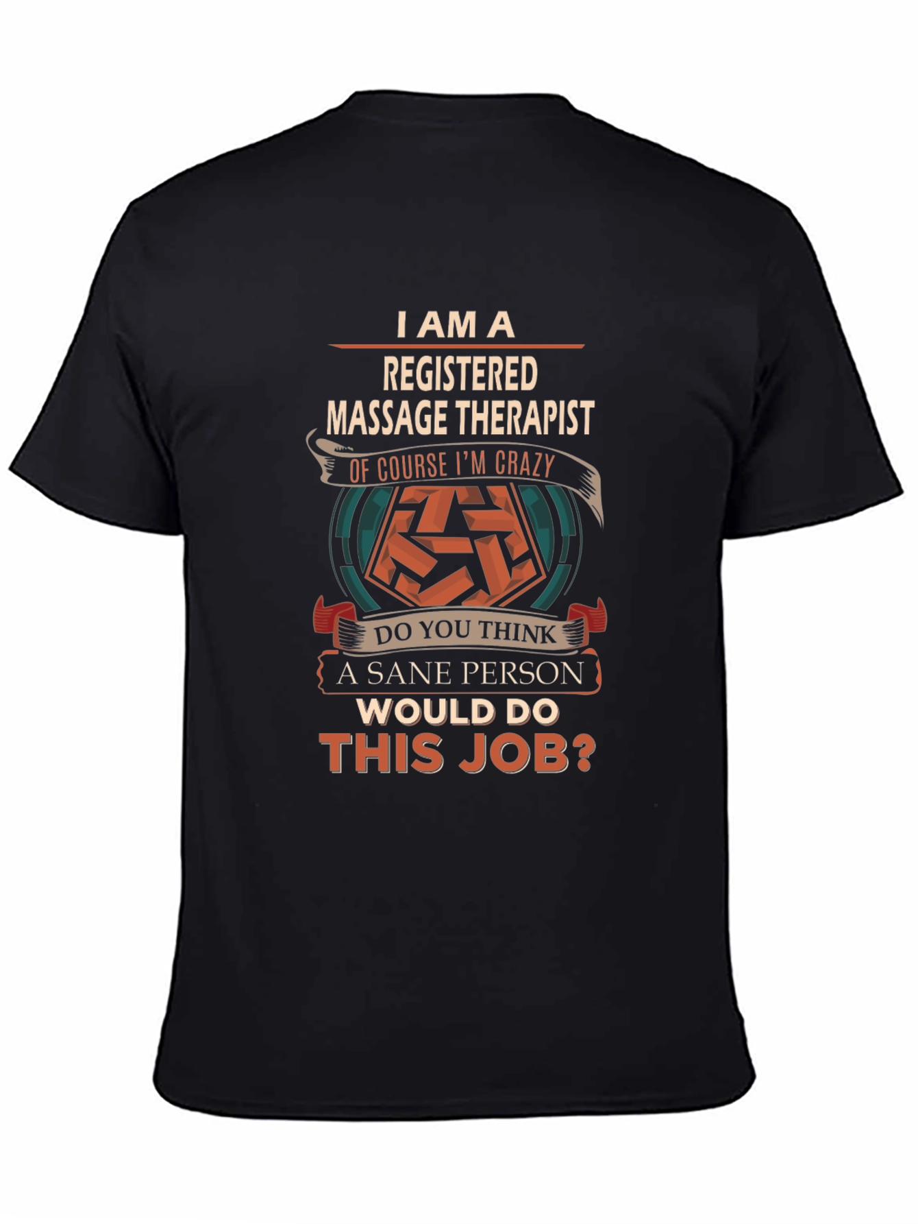 Registered Massage Therapist Crazy Job T-Shirt