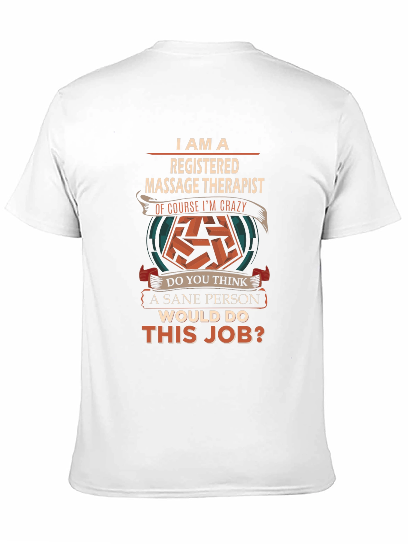 Registered Massage Therapist Crazy Job T-Shirt
