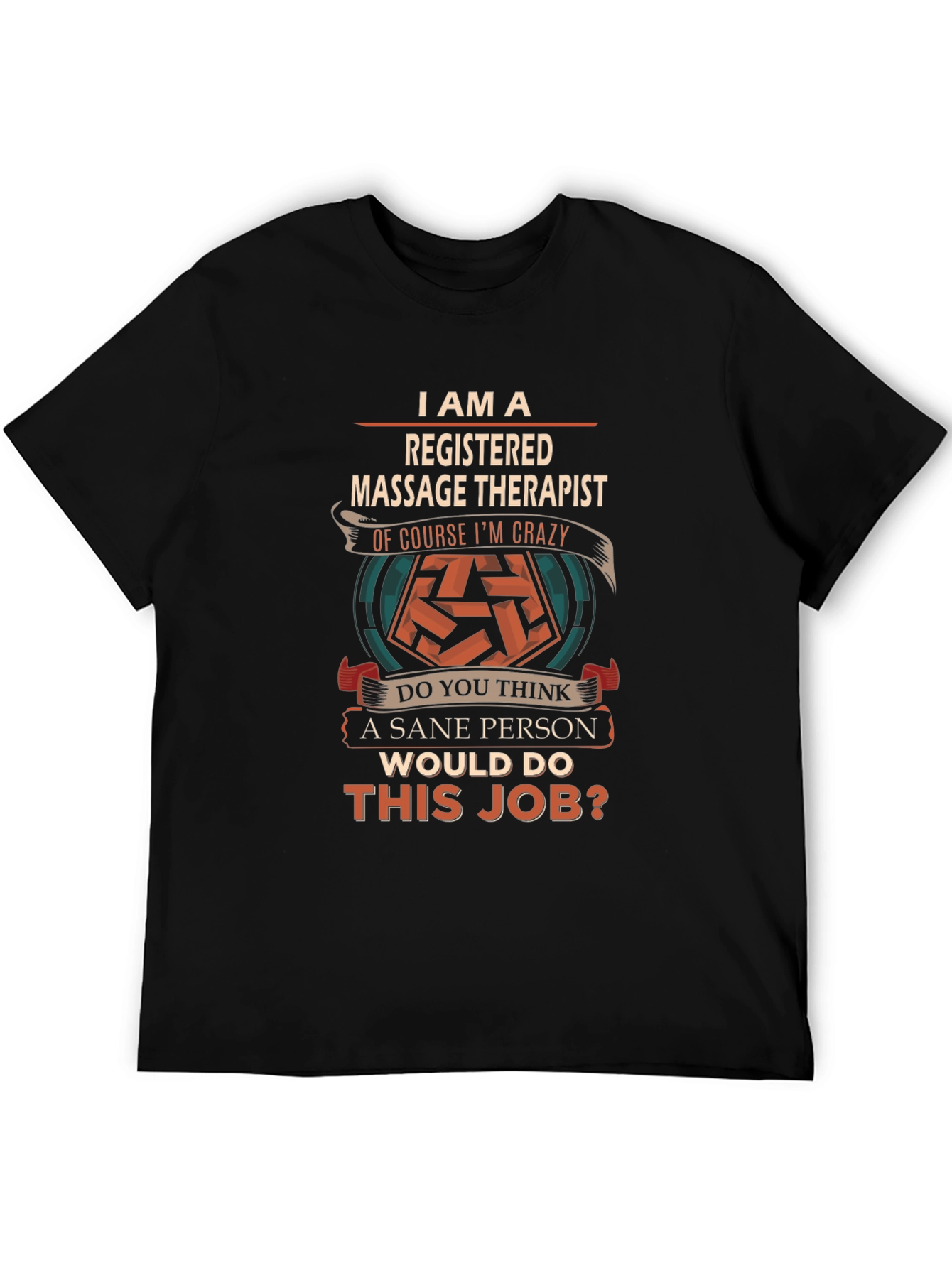 Registered Massage Therapist Crazy Job T-Shirt