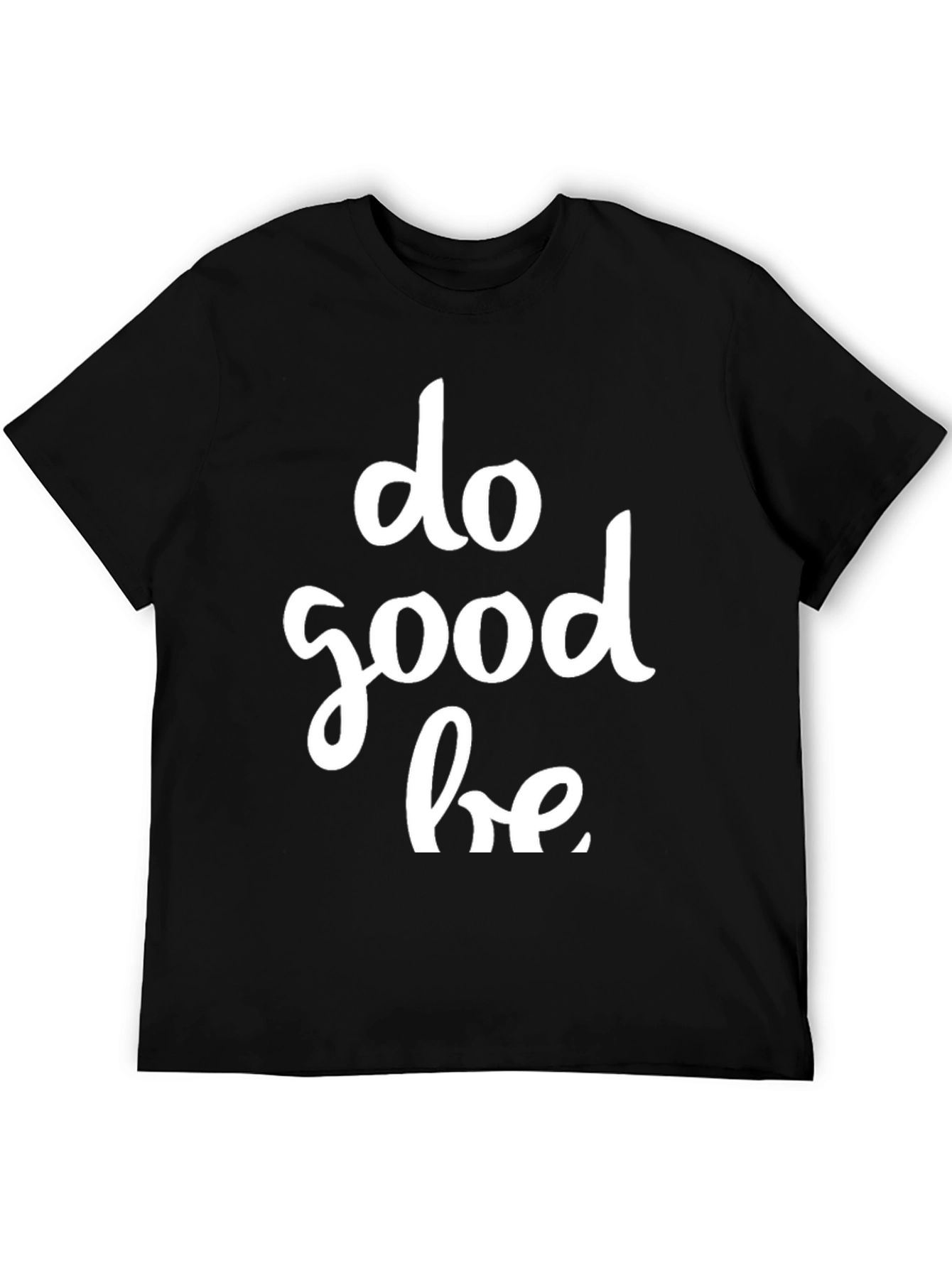Do Good Be Good Black Graphic Tee