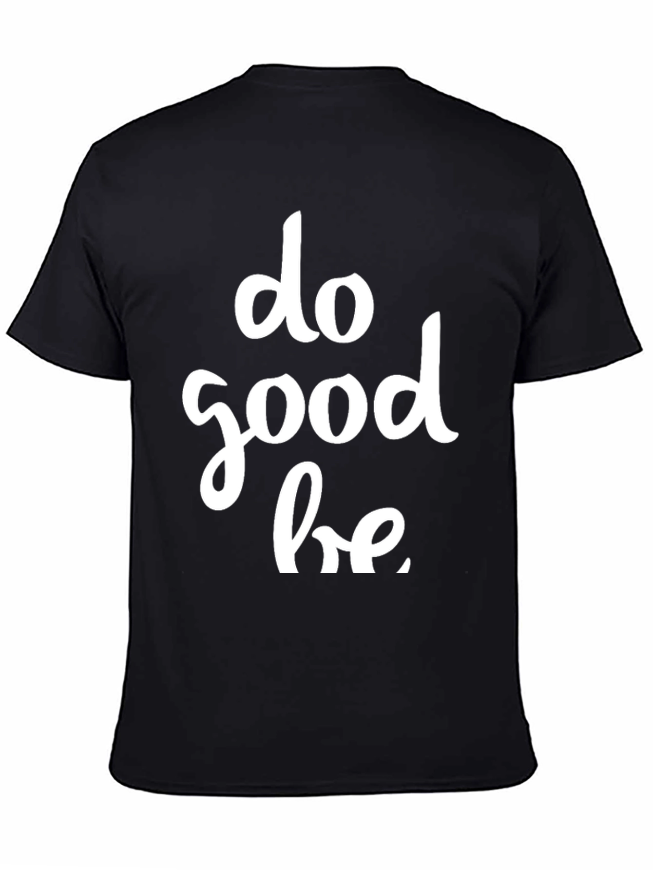 Do Good Be Good Black Graphic Tee