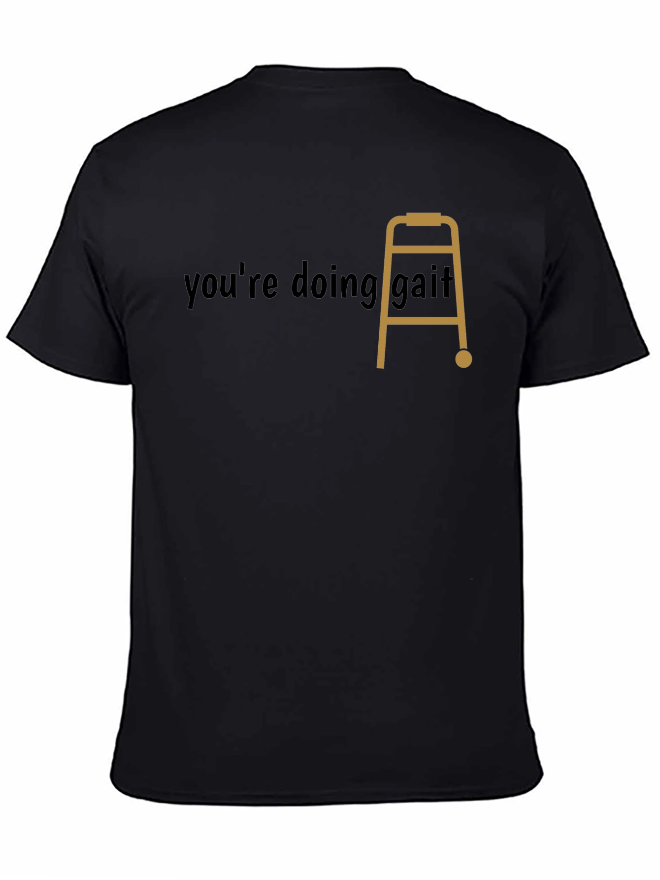 Youre Doing Gait! Funny Graphic Tee
