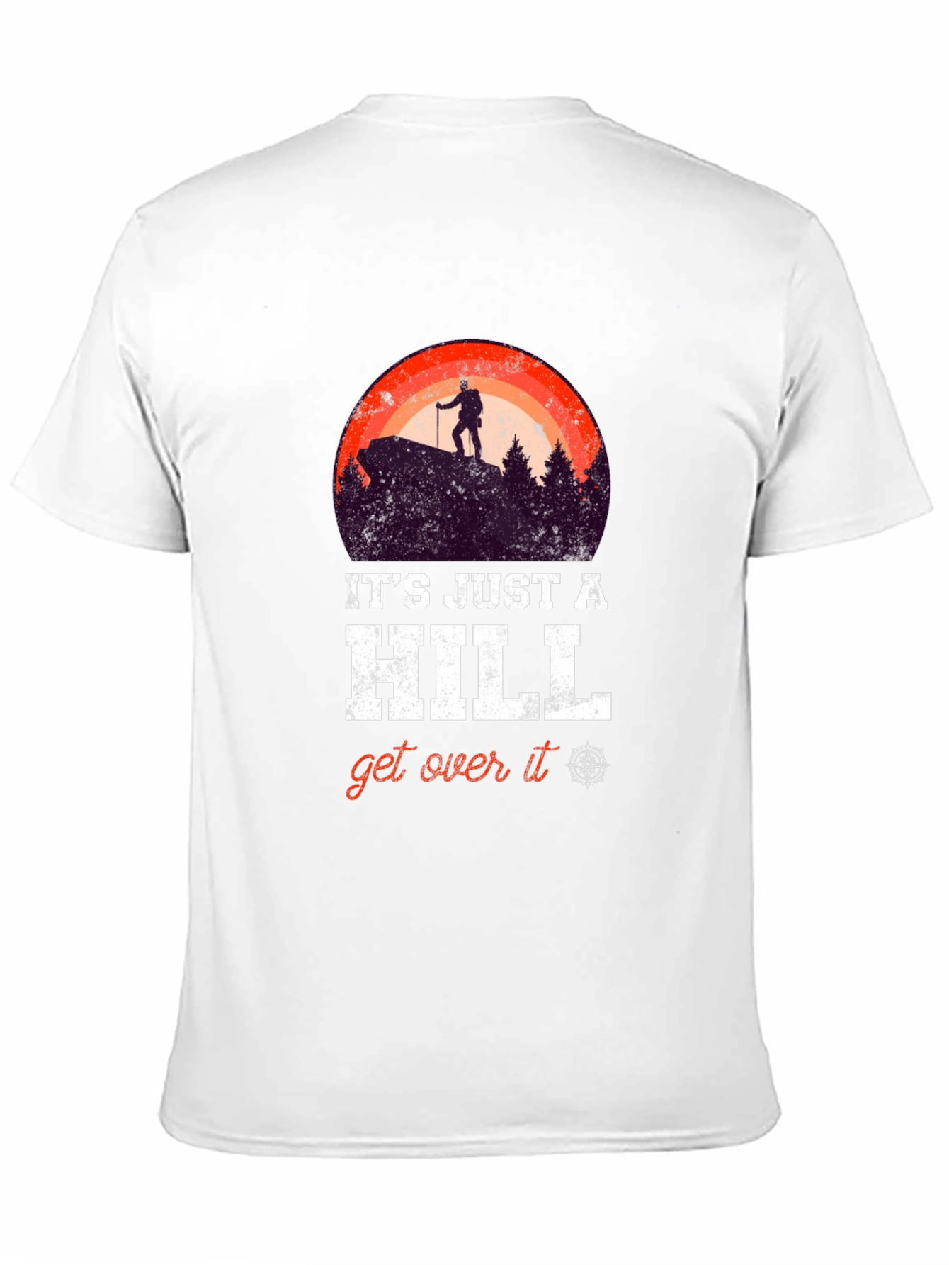 Its Just A Hill T-Shirt