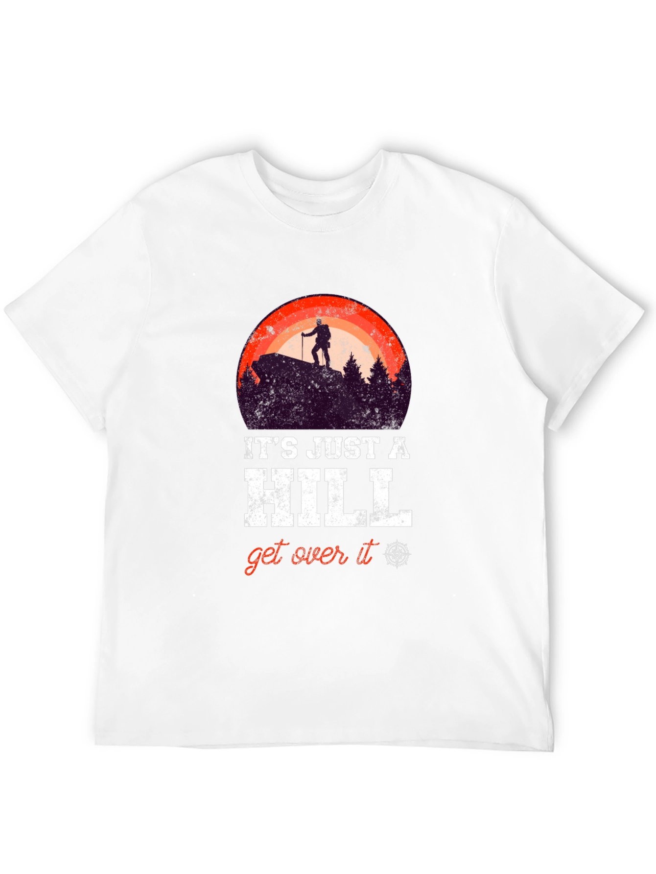 Its Just A Hill T-Shirt