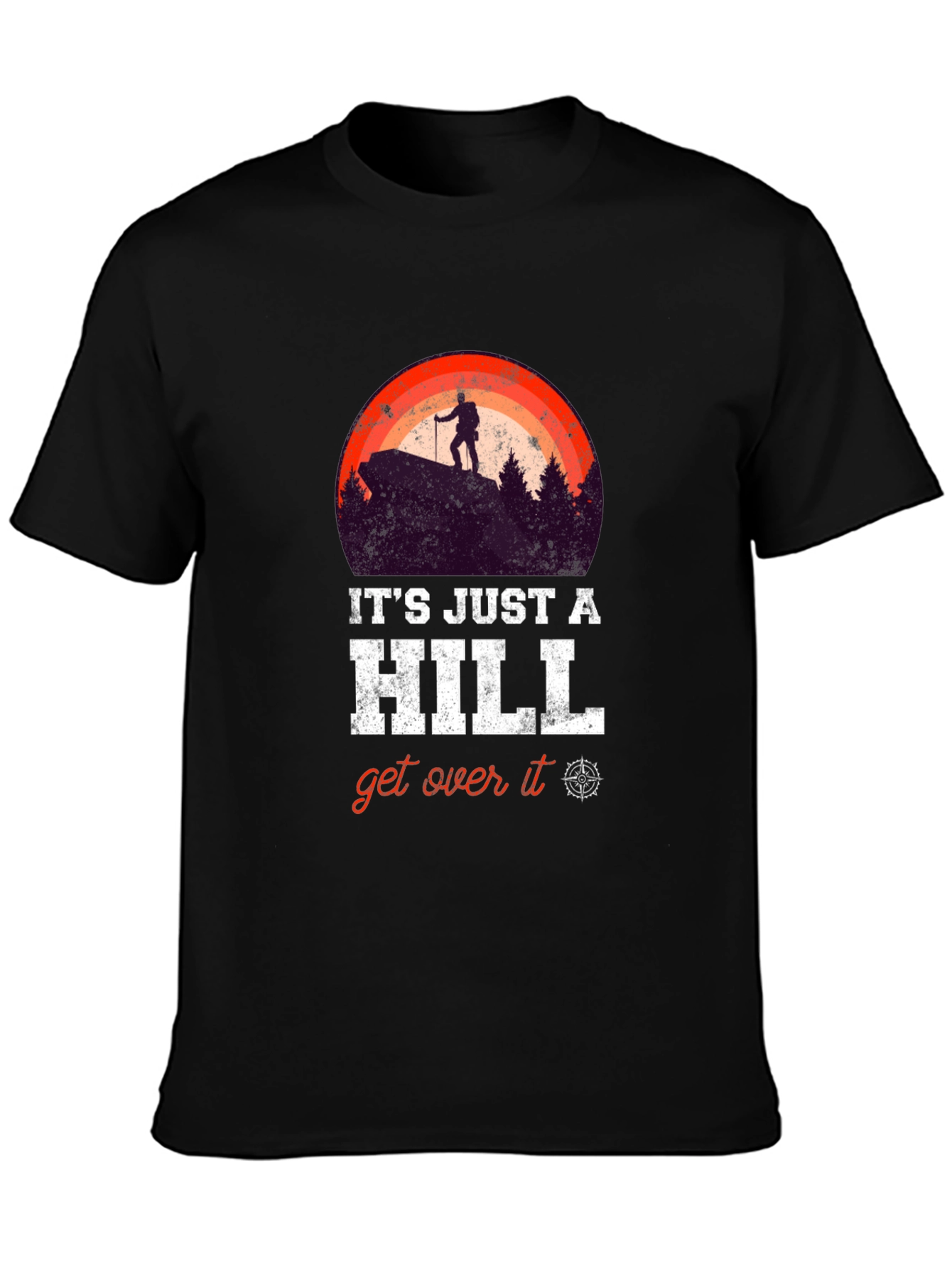 Its Just A Hill T-Shirt