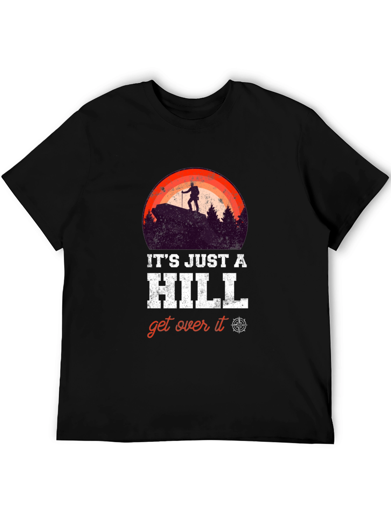 Its Just A Hill T-Shirt