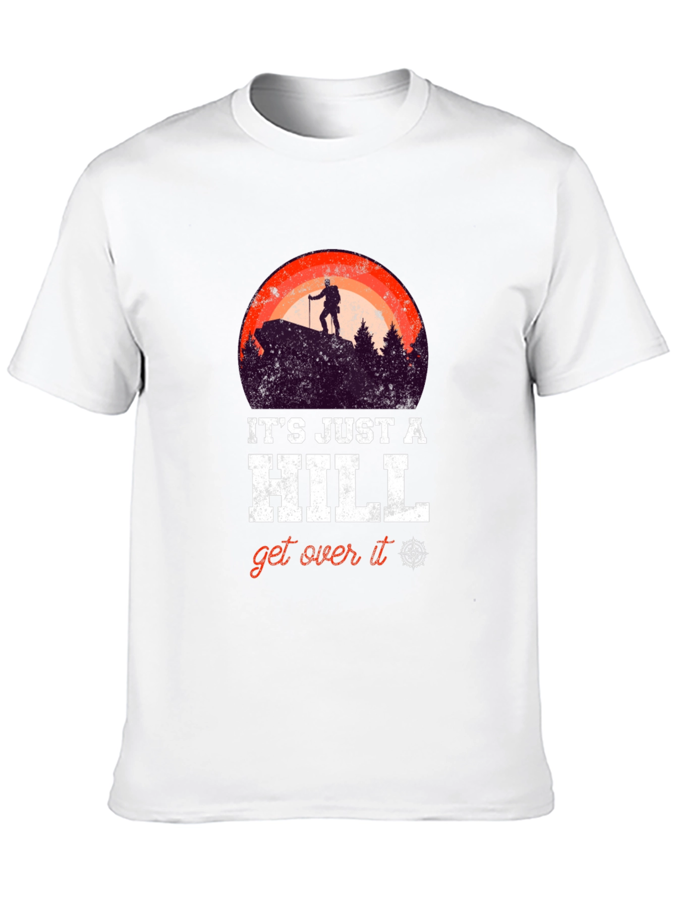 Its Just A Hill T-Shirt