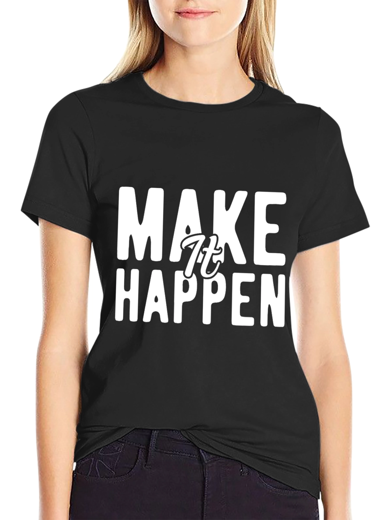 Make It Happen Graphic Tee - Motivational Black T-Shirt