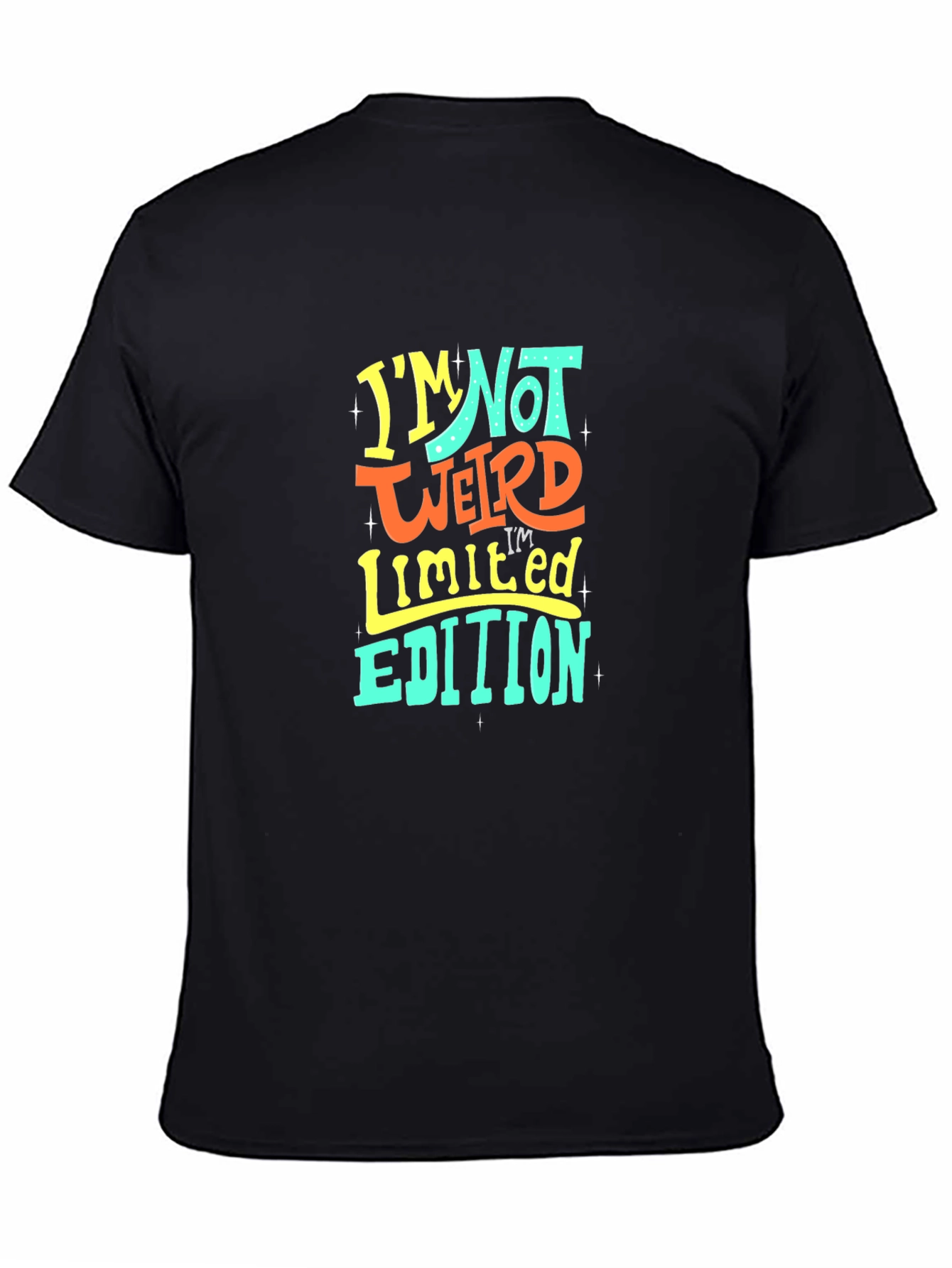 Im Not Weird Limited Edition T-Shirt