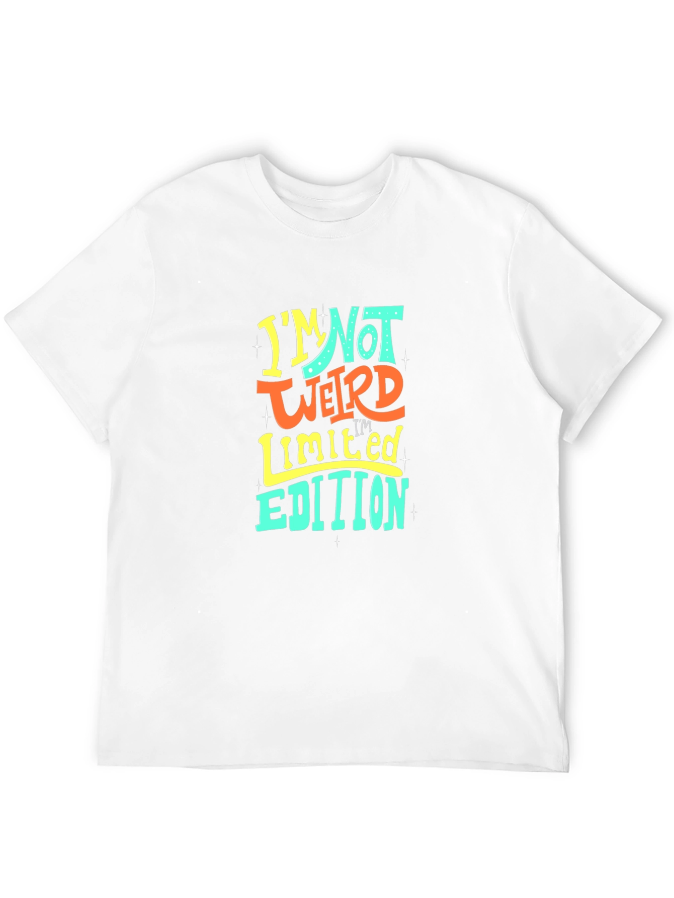 Im Not Weird Limited Edition T-Shirt