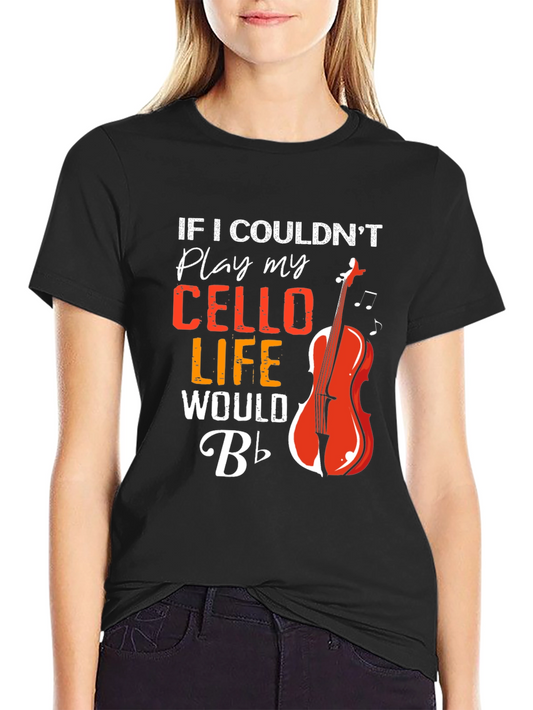 Cello Player T-Shirt - Musical Life Tee