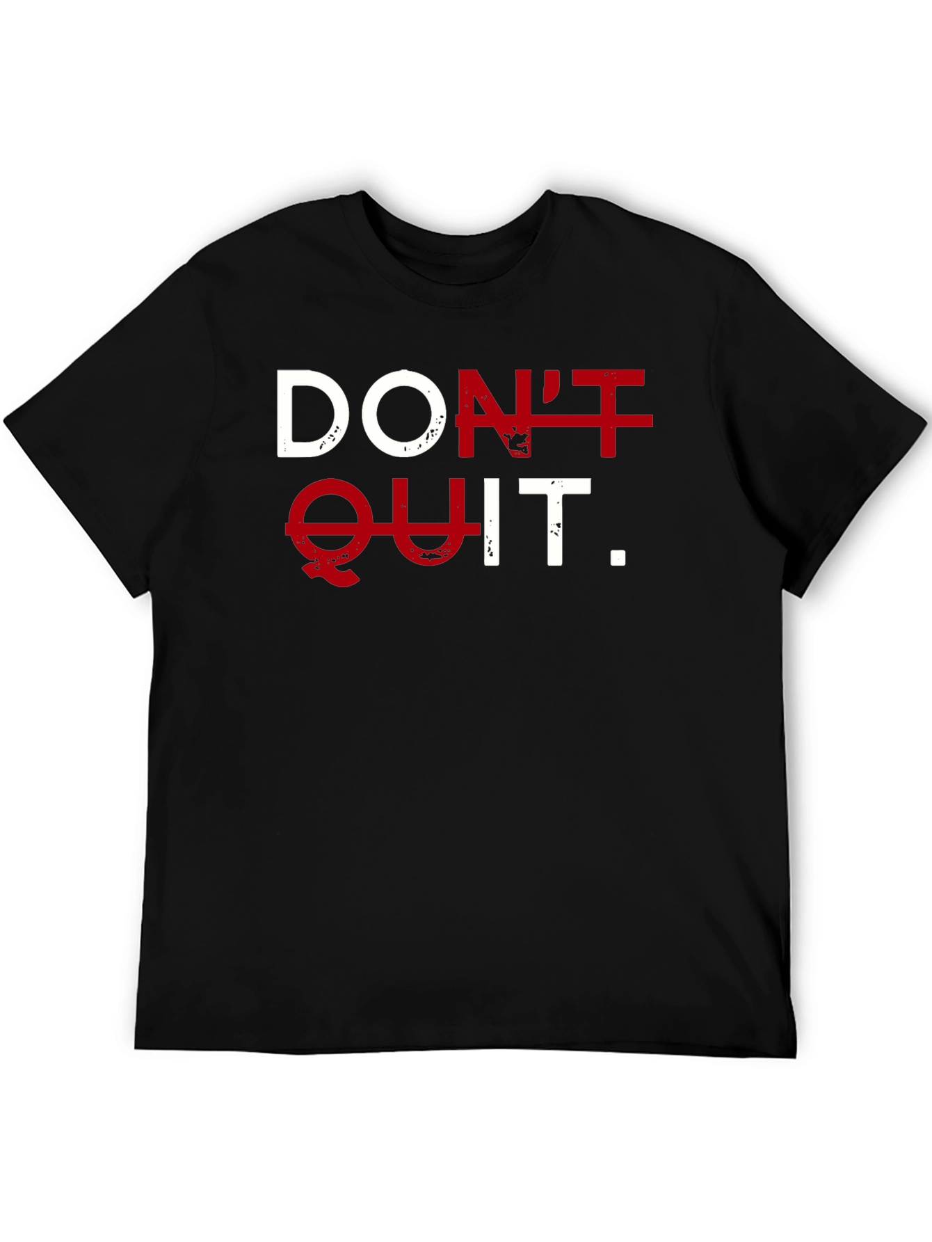Motivational Dont Quit T-Shirt - Black