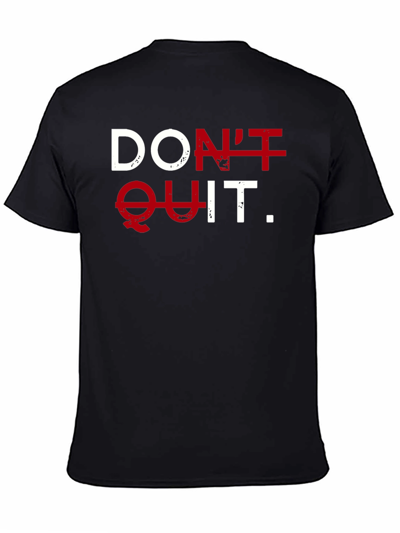 Motivational Dont Quit T-Shirt - Black