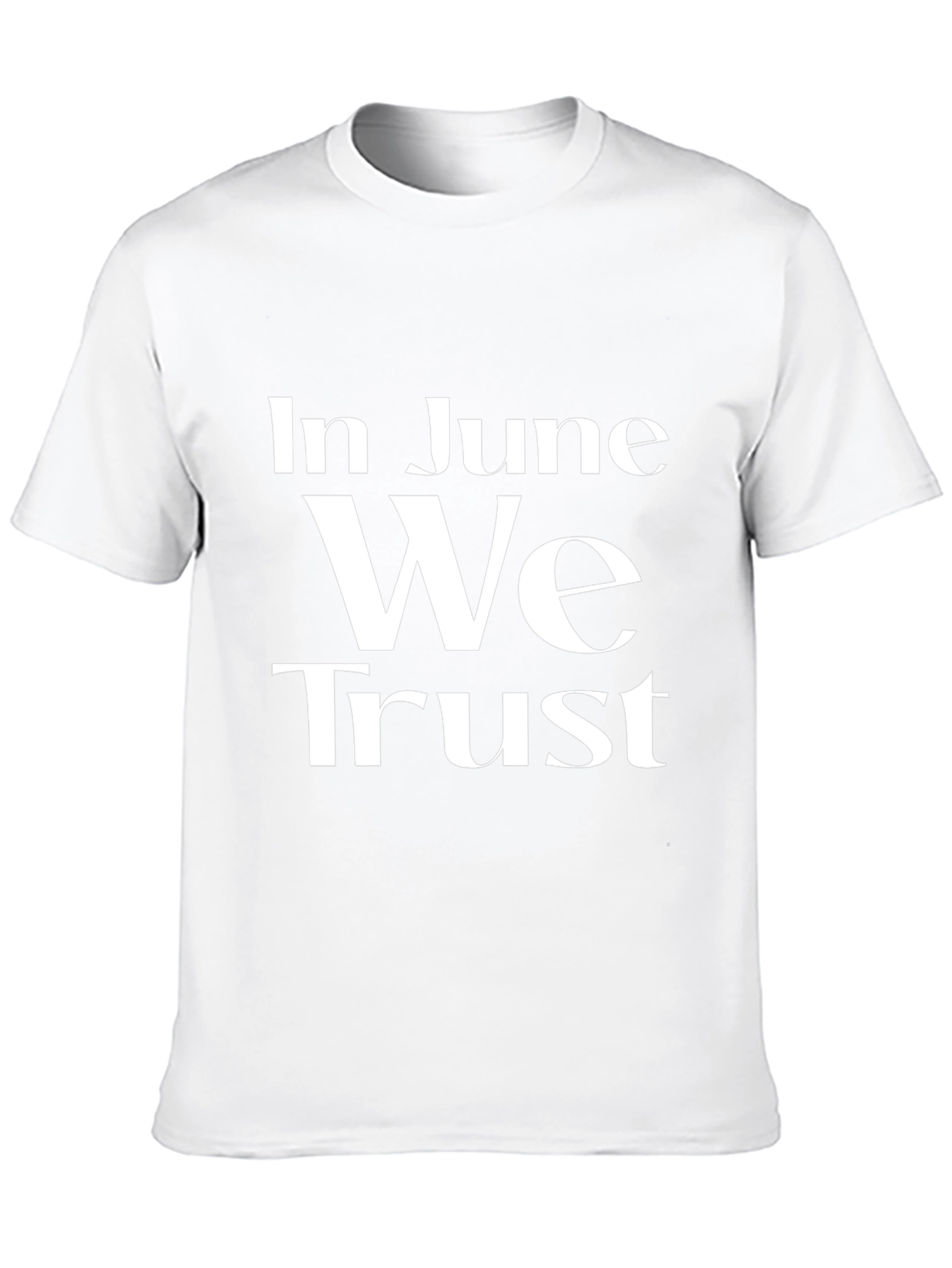 In June We Trust T-Shirt - Mens Graphic Tee