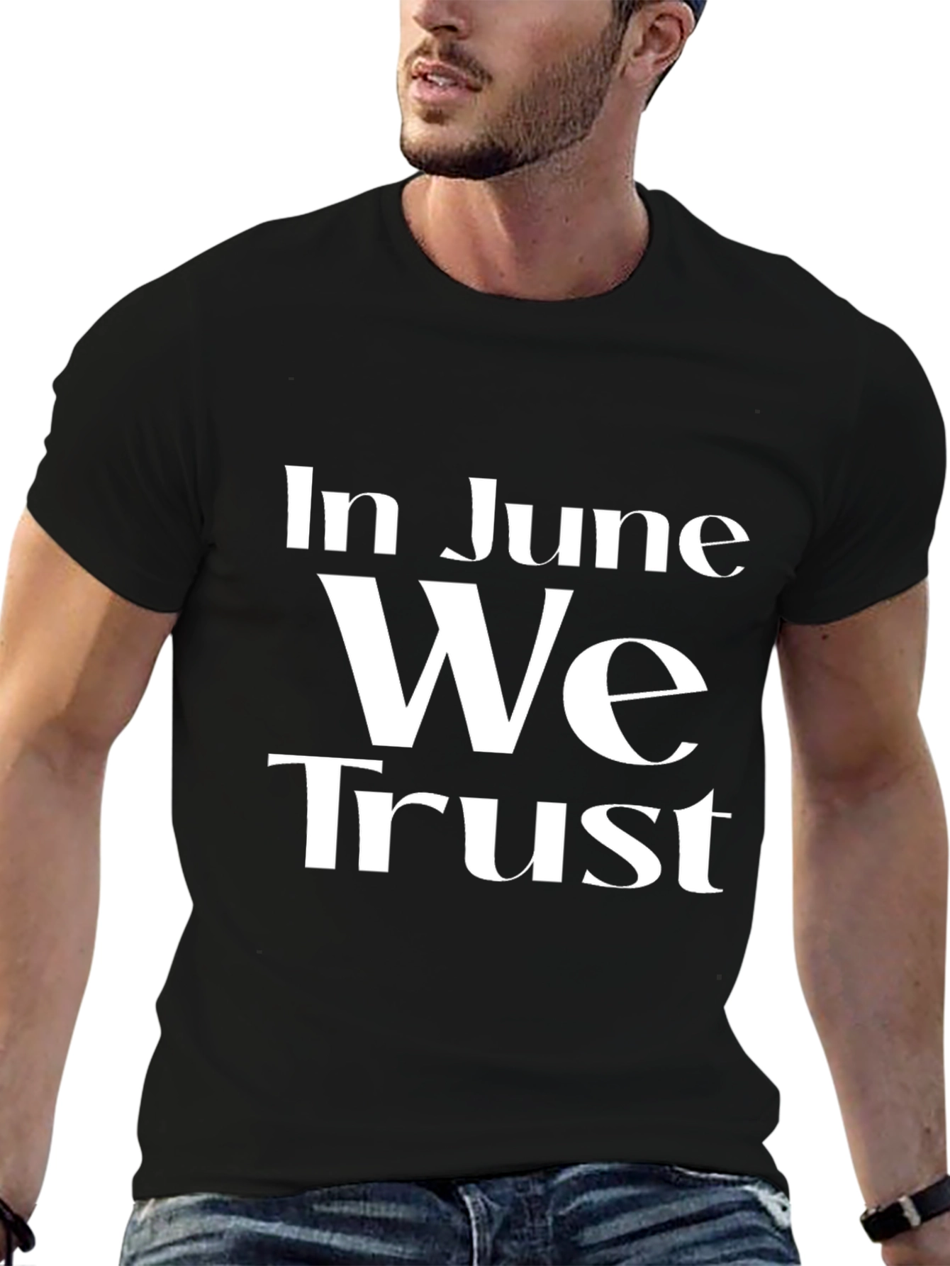 In June We Trust T-Shirt - Mens Graphic Tee