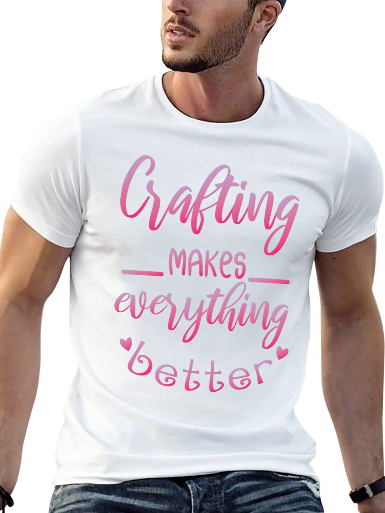 Crafting Makes Everything Better T-Shirt
