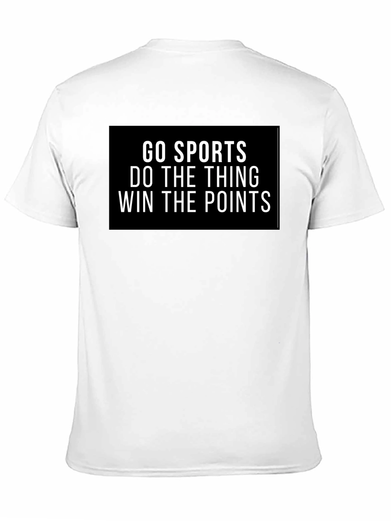 Go Sports T-Shirt - Funny Slogan Tee