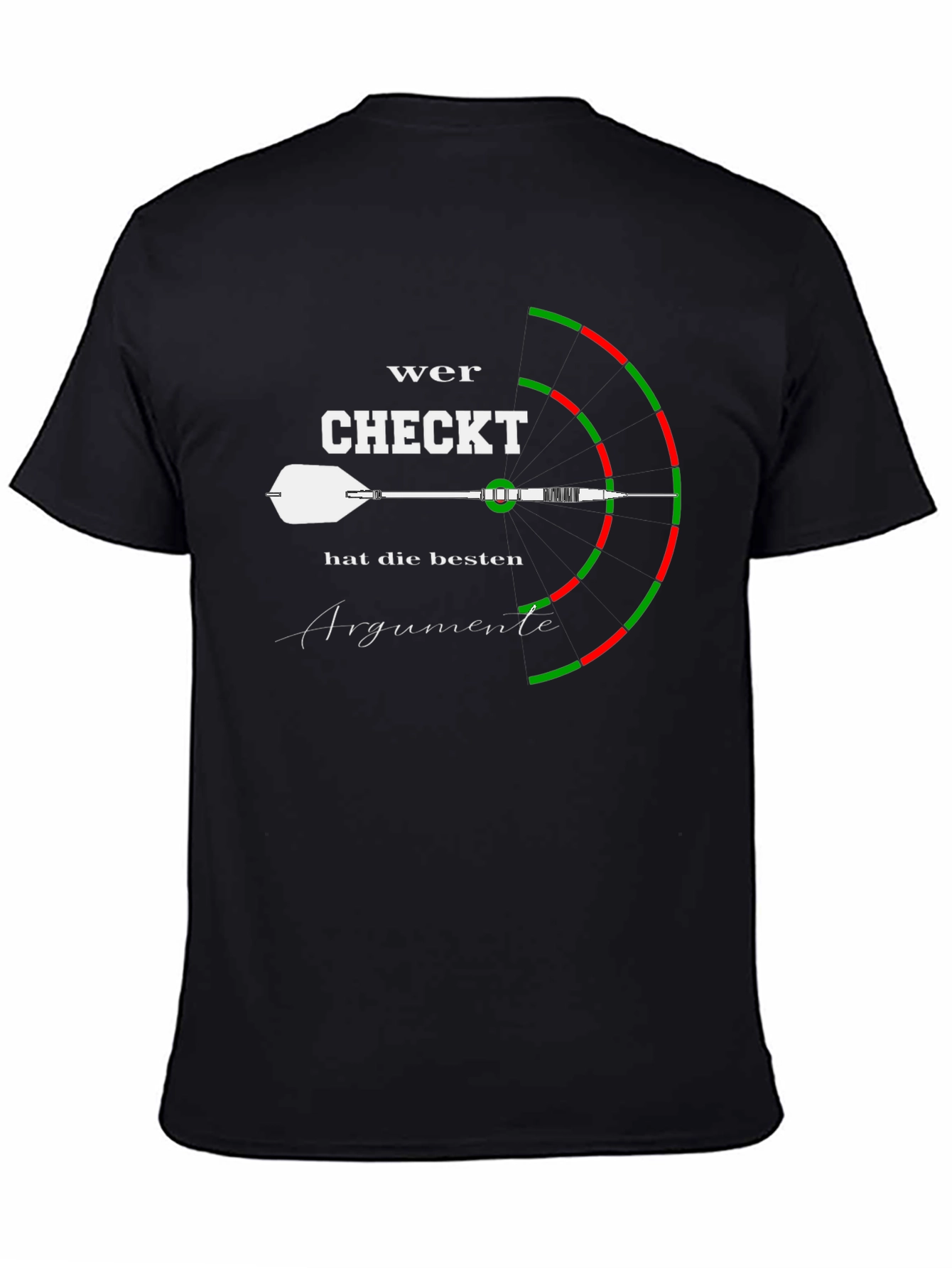Wer Checkt Darts T-Shirt - Best Arguments Tee