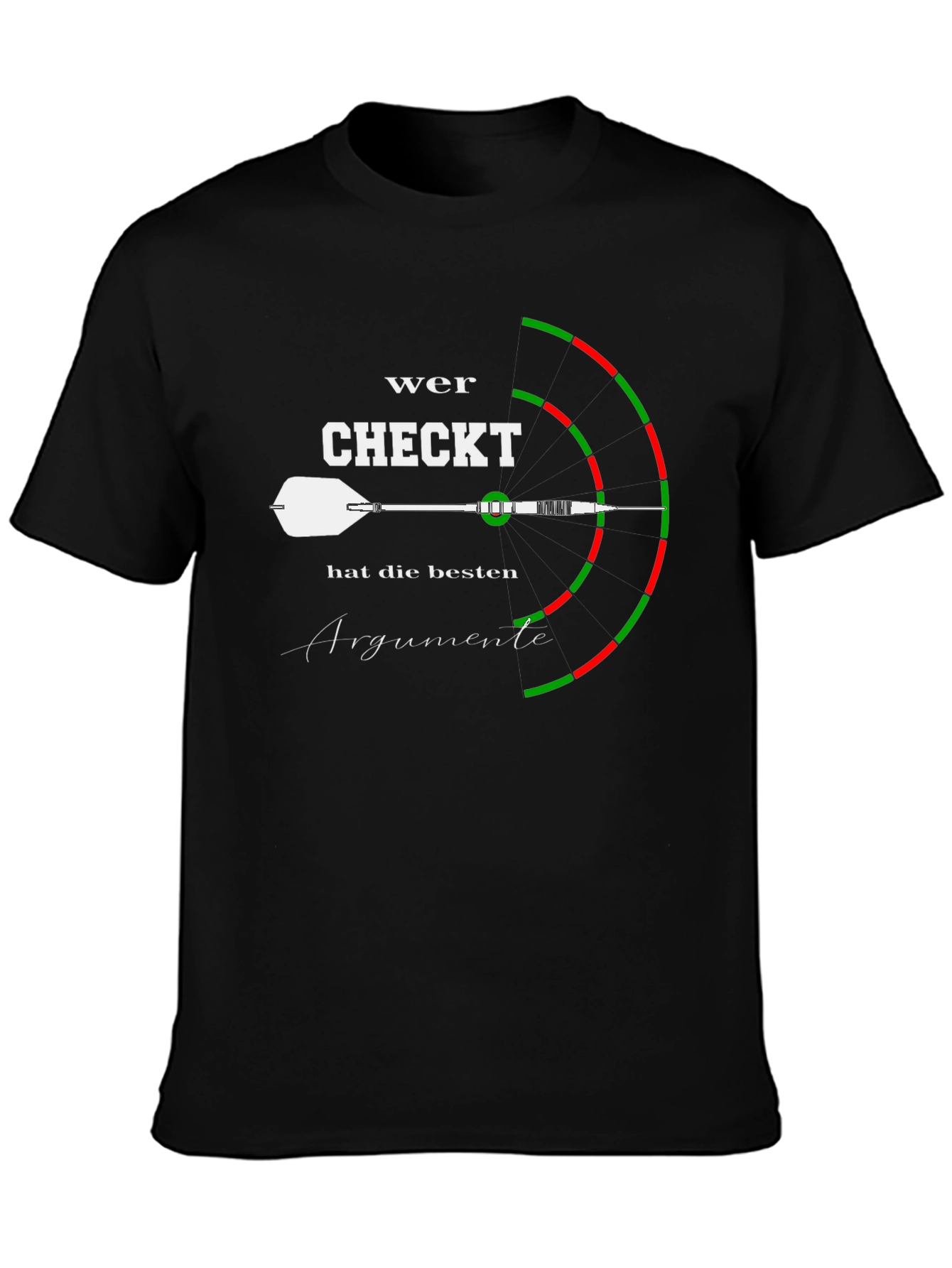 Wer Checkt Darts T-Shirt - Best Arguments Tee