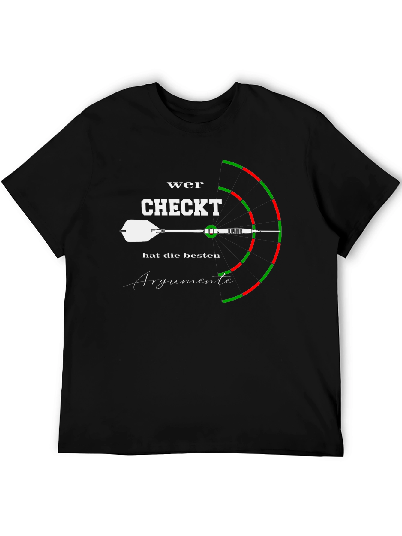 Wer Checkt Darts T-Shirt - Best Arguments Tee