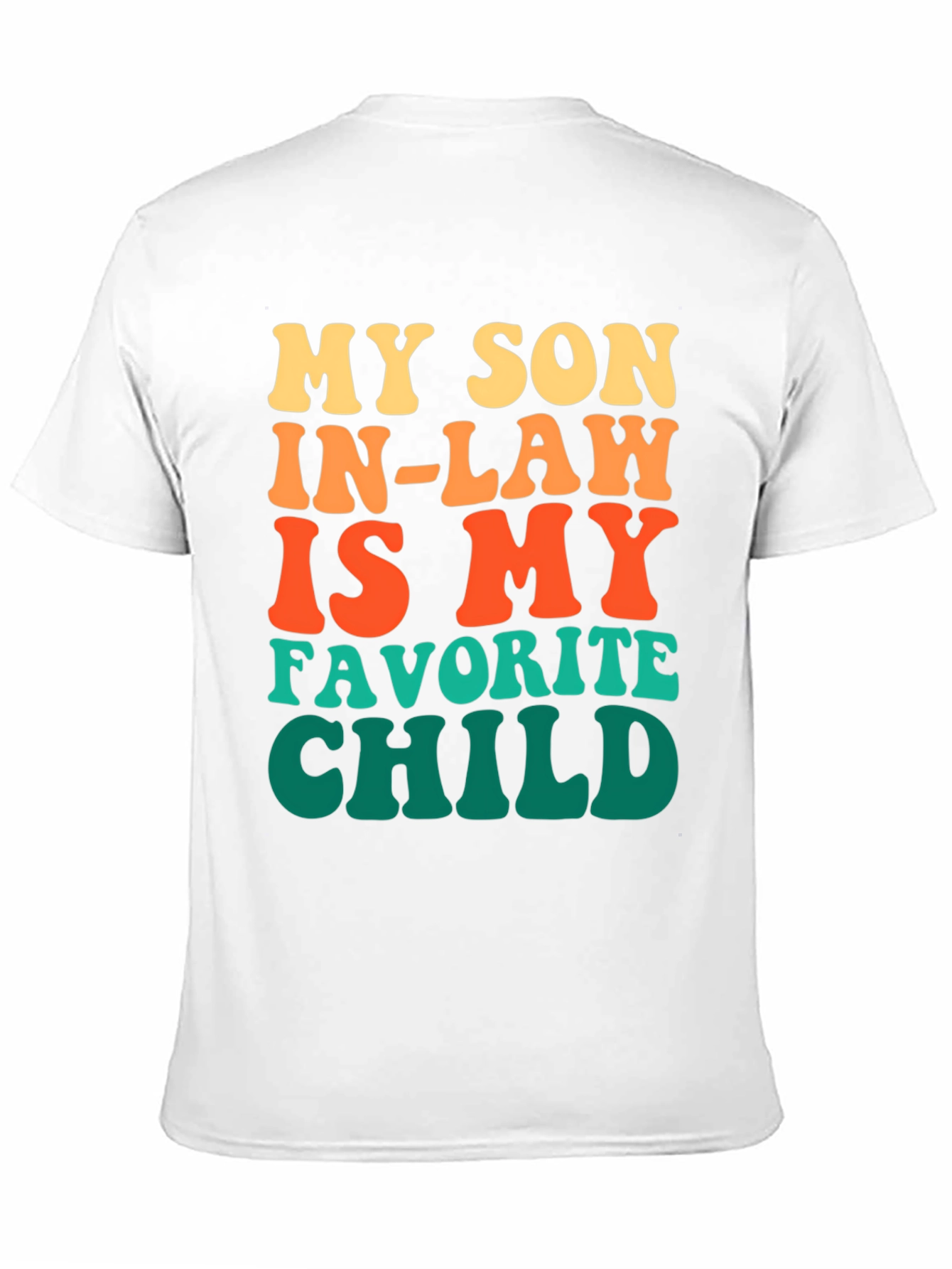 My Son-in-Law is My Favorite Child T-Shirt