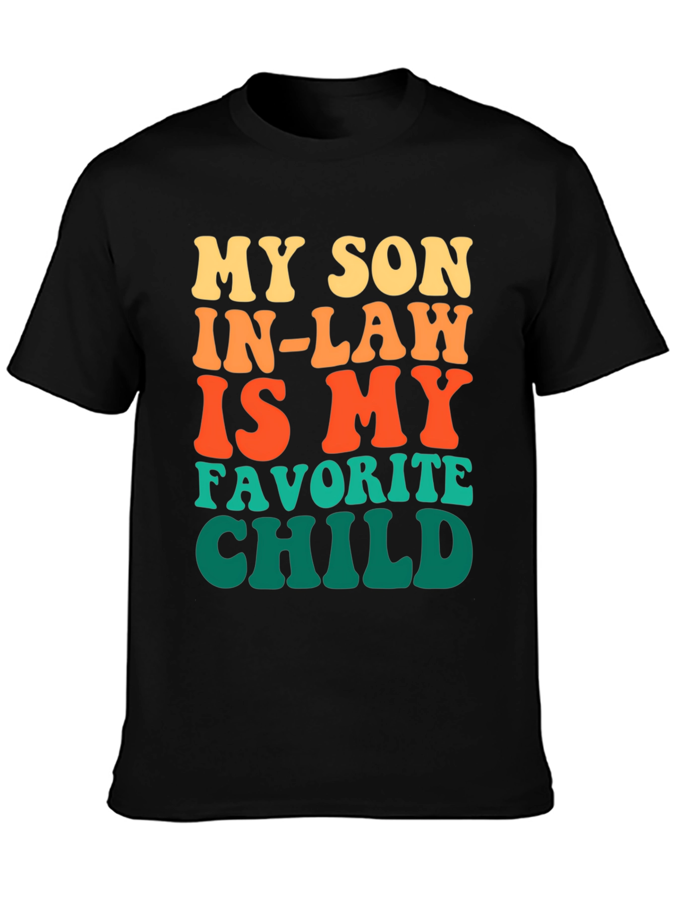 My Son-in-Law is My Favorite Child T-Shirt