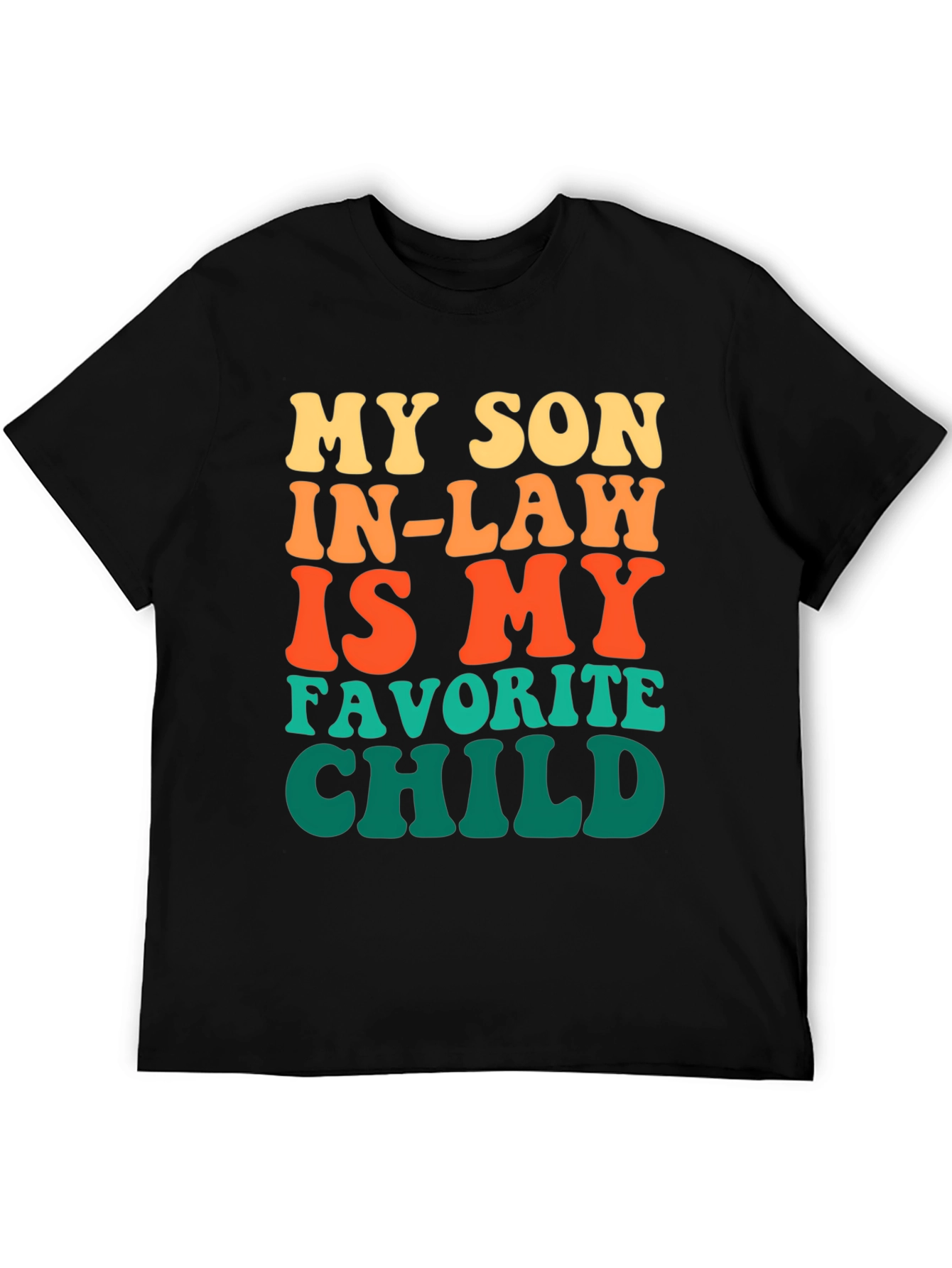 My Son-in-Law is My Favorite Child T-Shirt