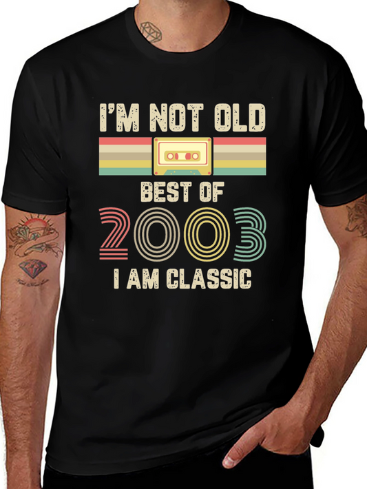 Im Not Old I Am Classic 2003 T-Shirt