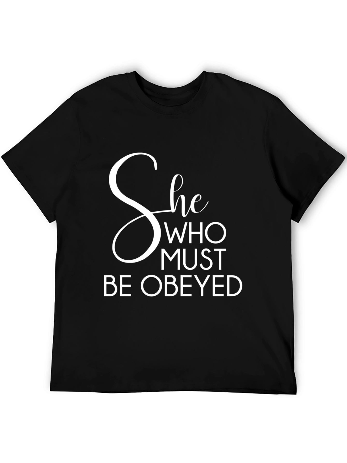 She Who Must Be Obeyed Black T-Shirt