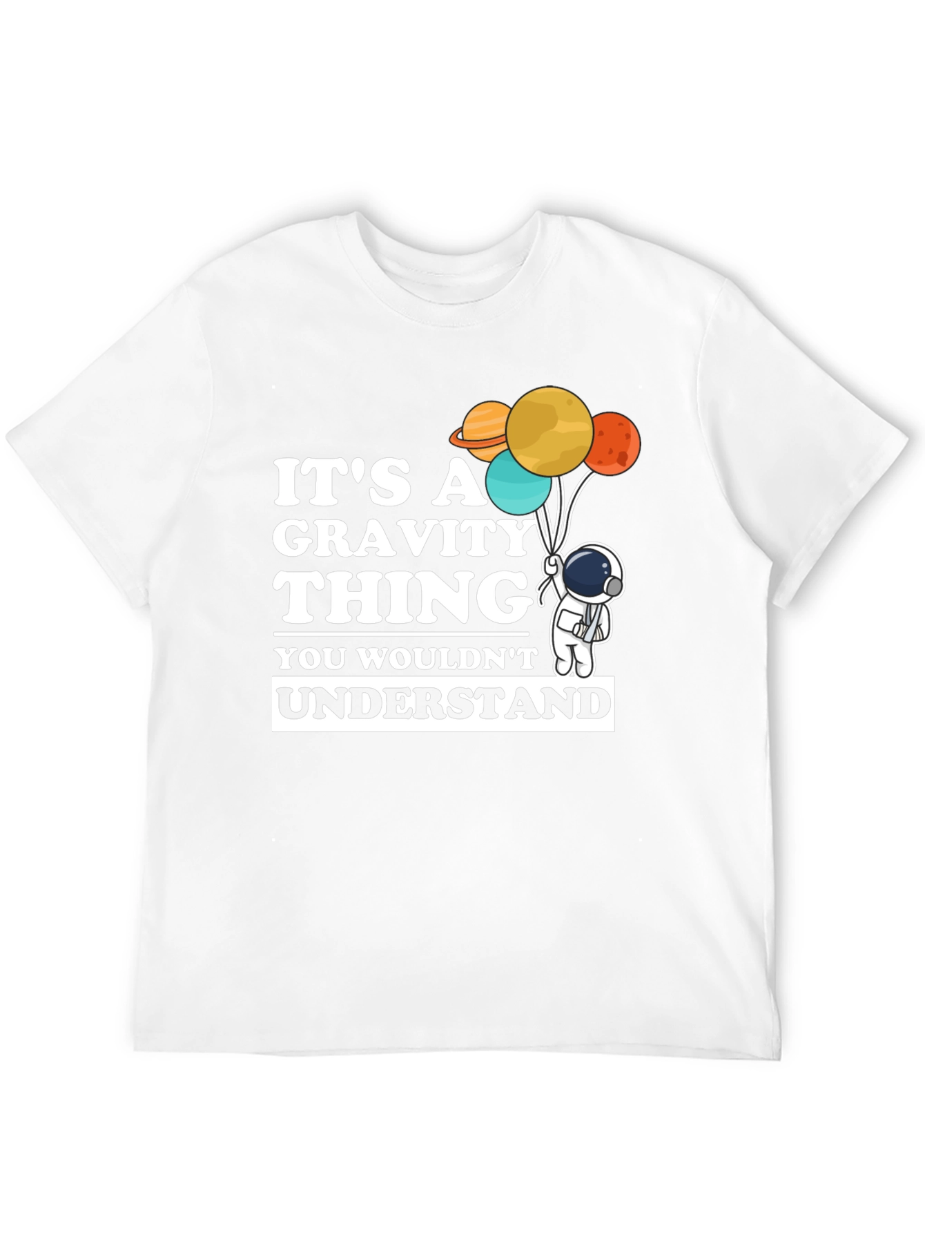 Its A Gravity Thing T-Shirt