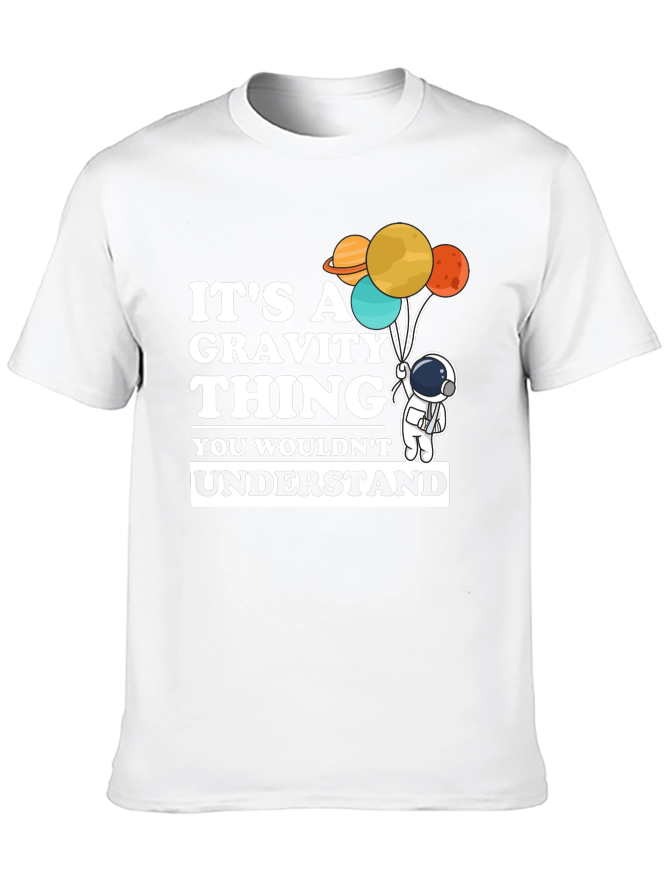 Its A Gravity Thing T-Shirt